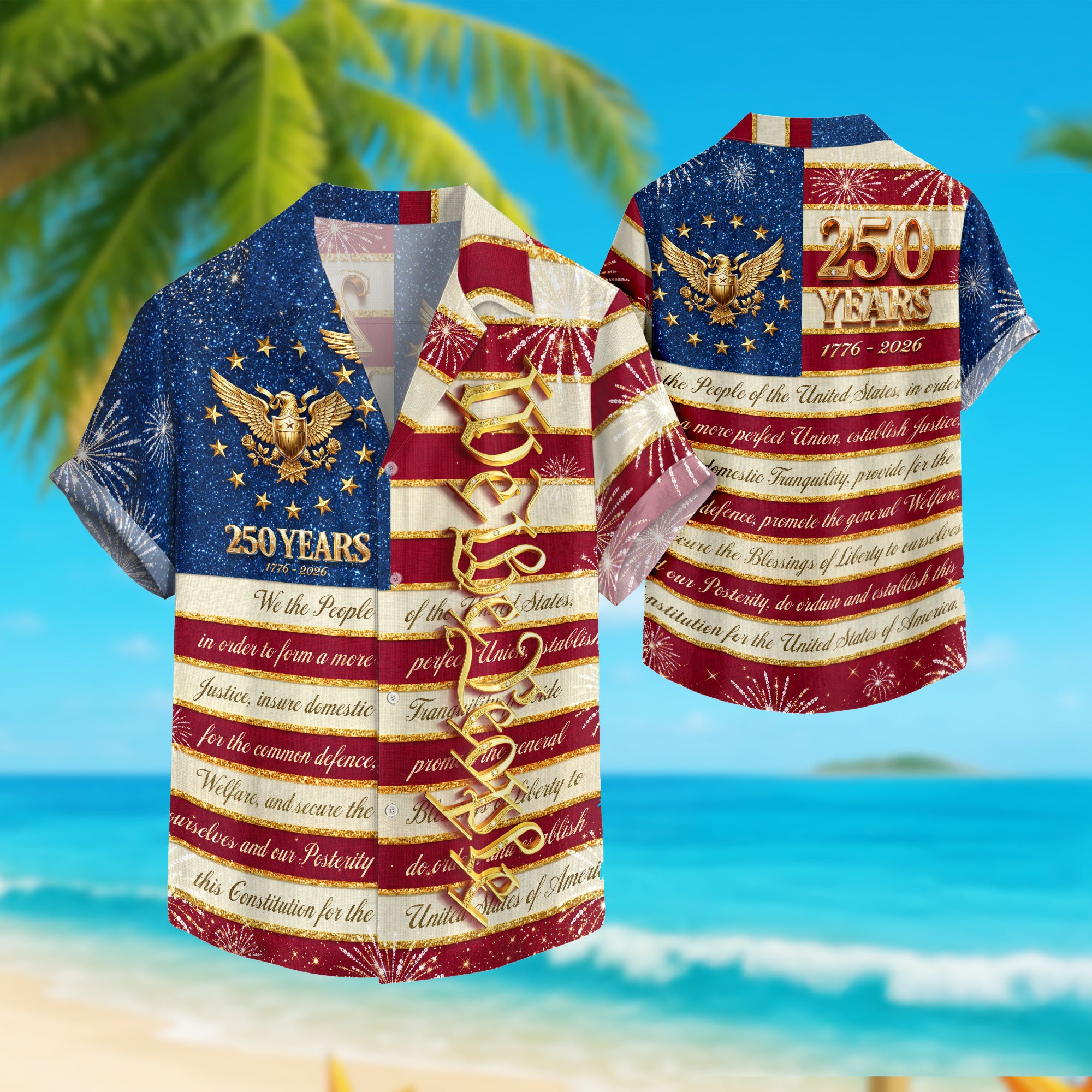 United States 250 Years Hawaiian Shirt Patriotic We The People Independence Day Gift