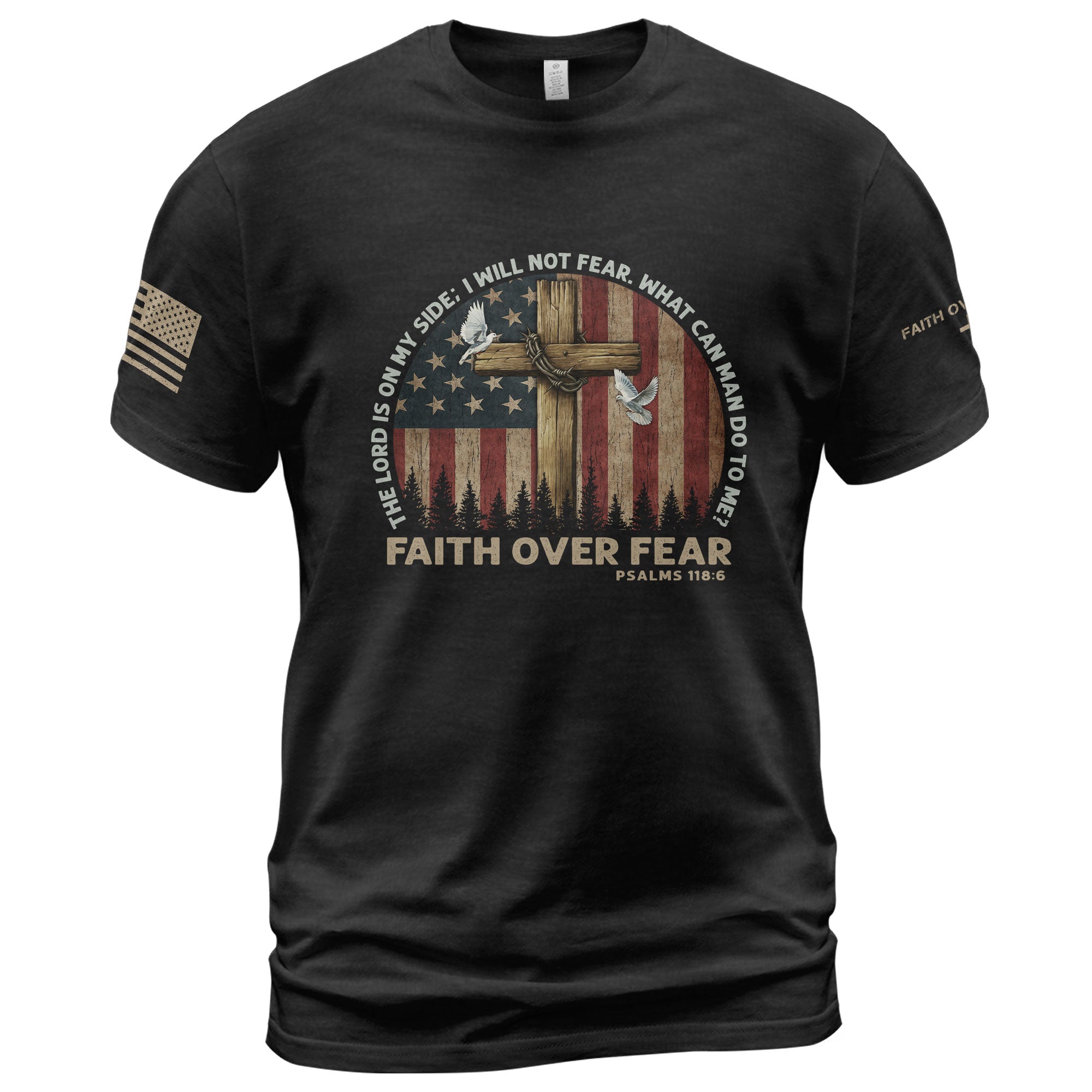 Faith Over Fear Psalms 118:6 T-Shirt