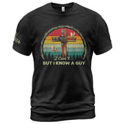 I Can’t But I Know A Guy Retro Cross T-Shirt