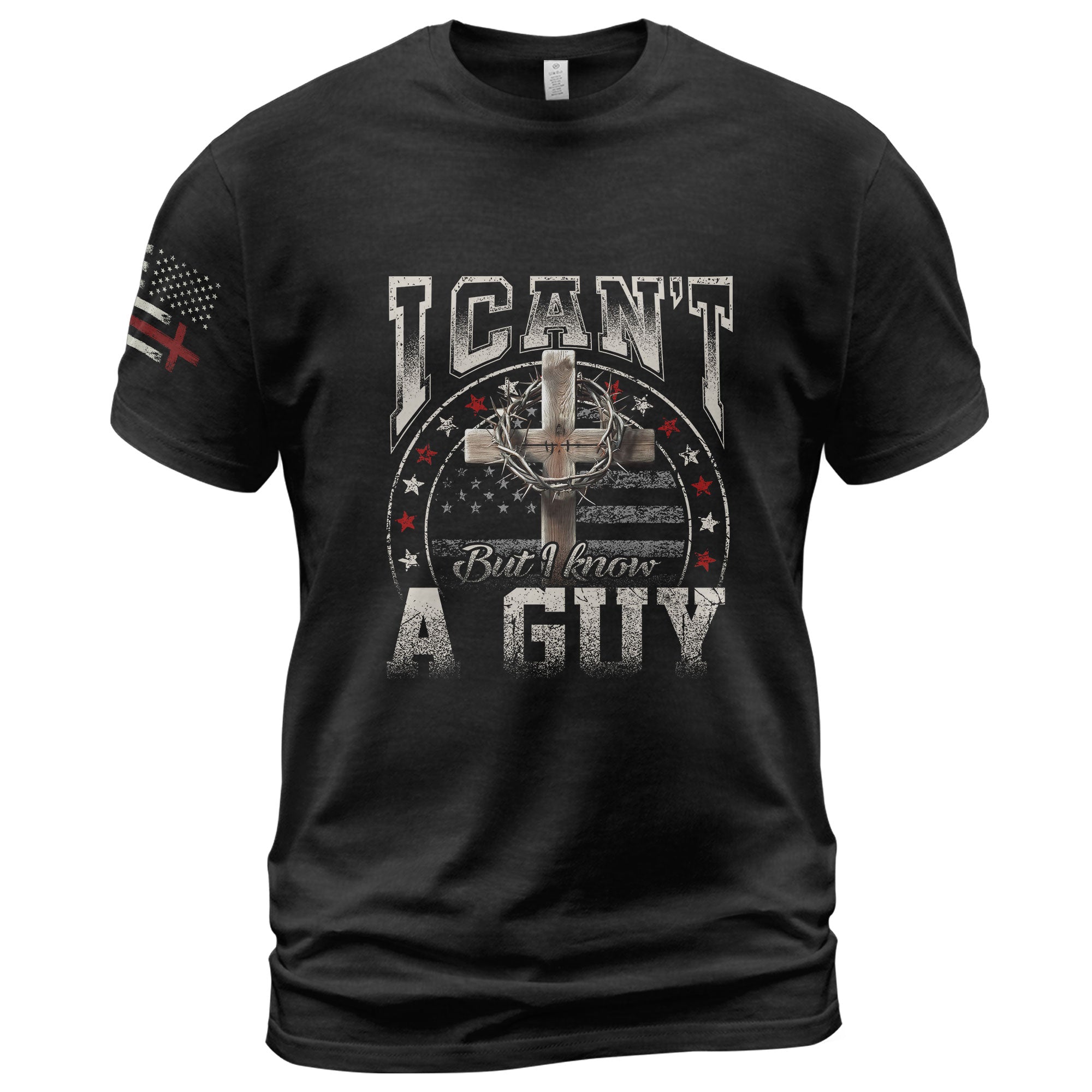 I Can’t But I Know A Guy Christian T-Shirt