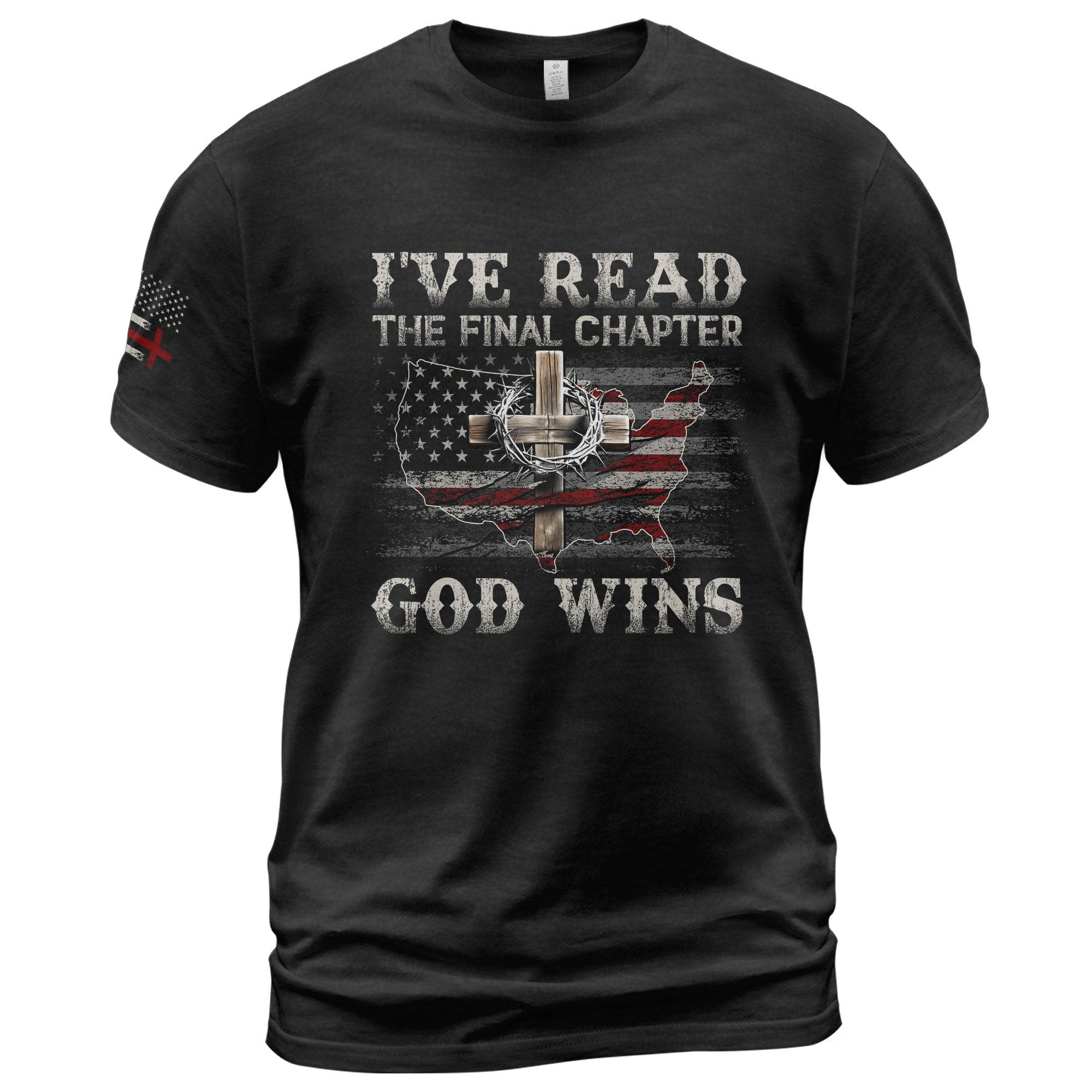 I’ve Read The Final Chapter God Wins Cross USA Flag T-Shirt - Rust Field Wear
