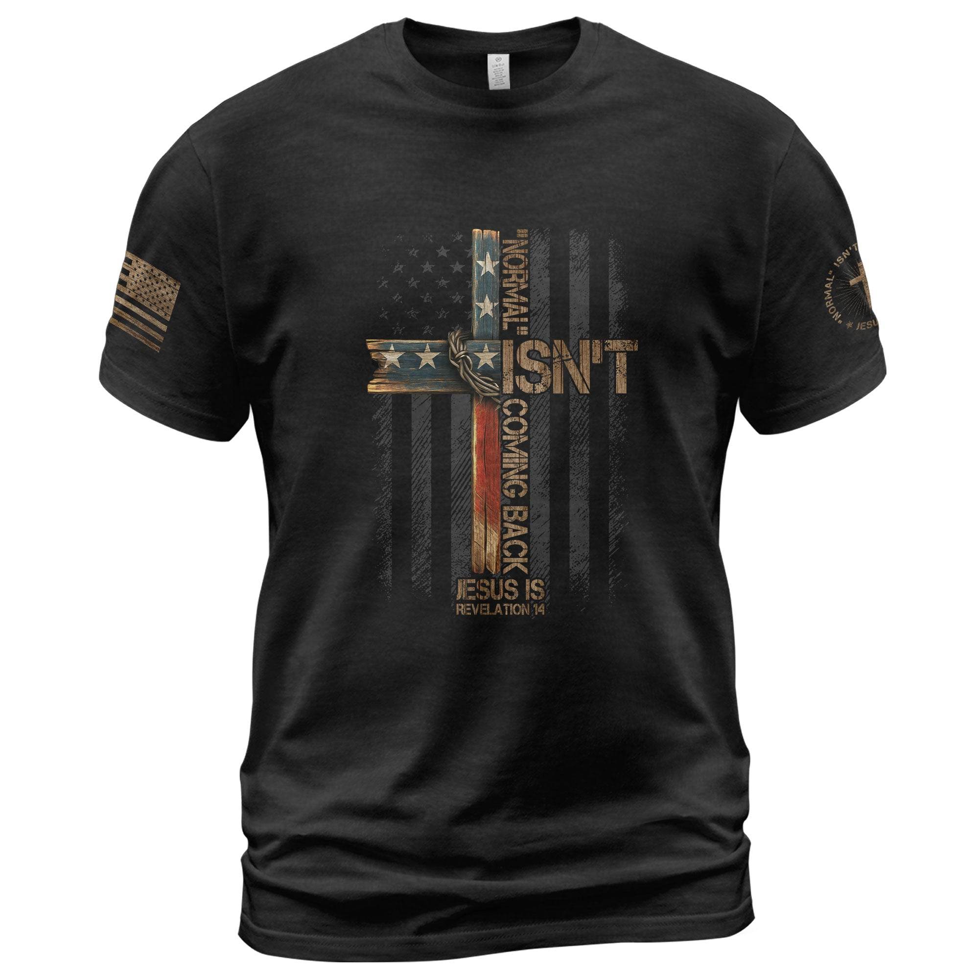 Normal Isn’t Coming Back Jesus Is American Flag Cross T-Shirt - Rust Field Wear