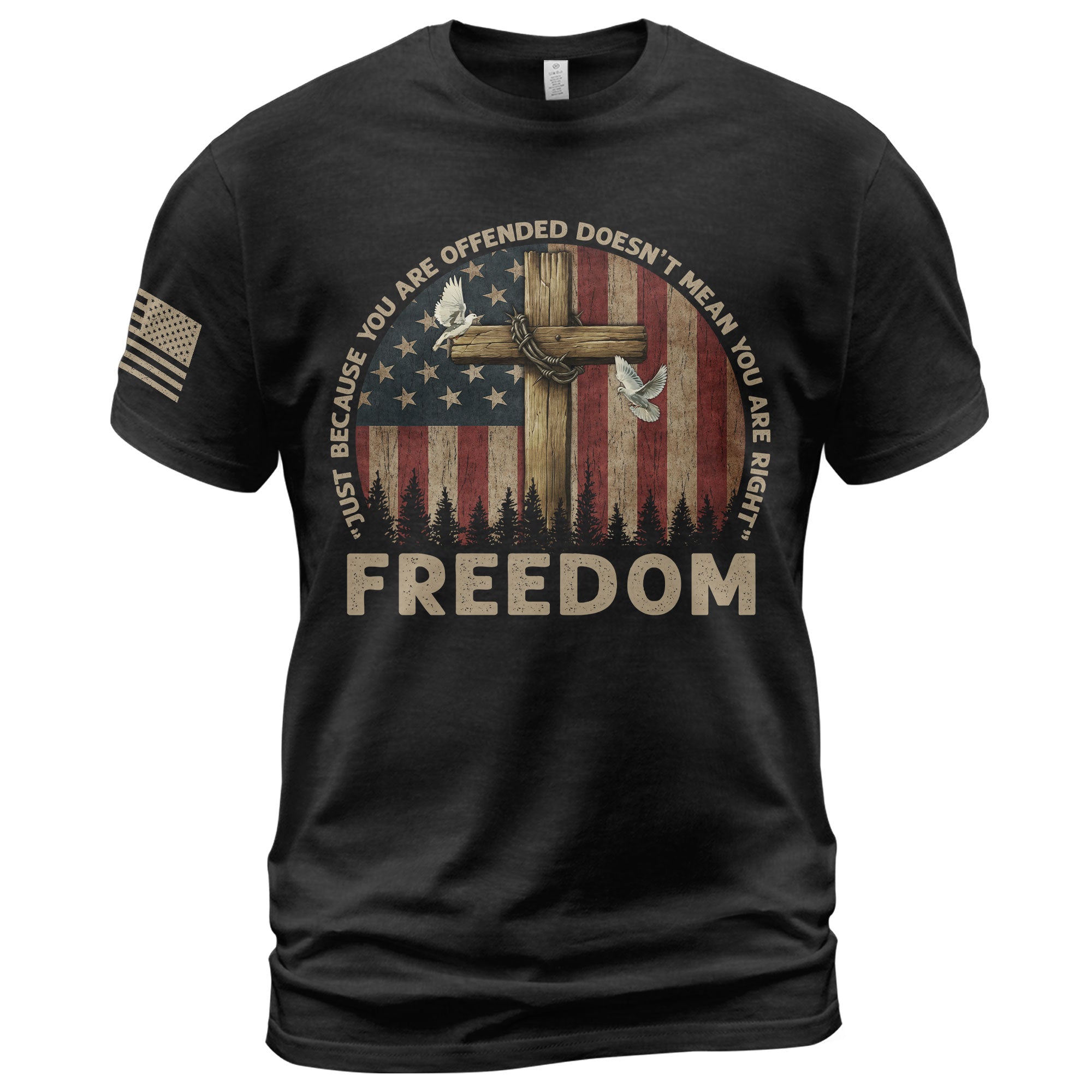 Freedom “Offended Doesn’t Mean You Are Right” Memorial Faith Cross T-Shirt