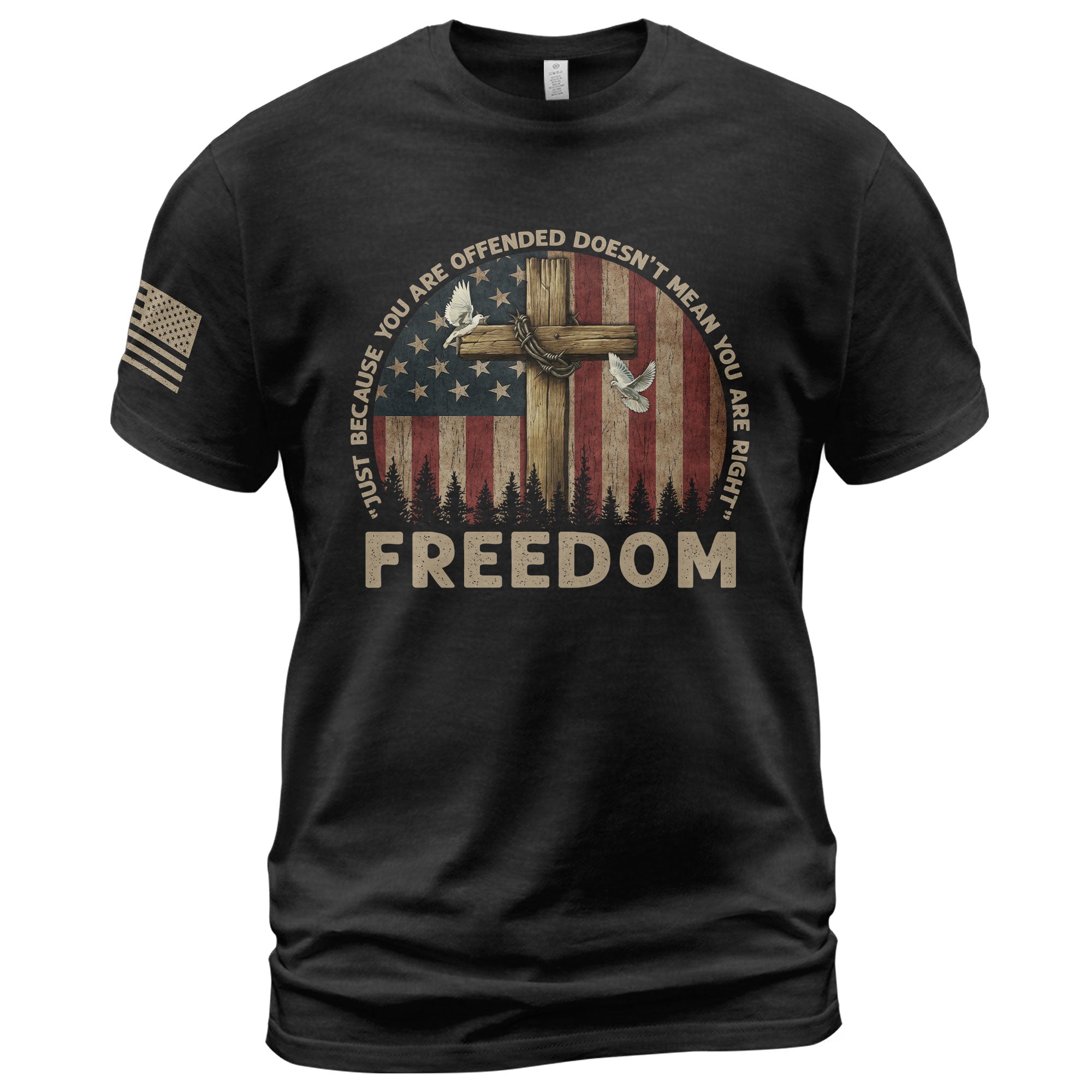 Freedom “Offended Doesn’t Mean You Are Right” Memorial Faith Cross T-Shirt