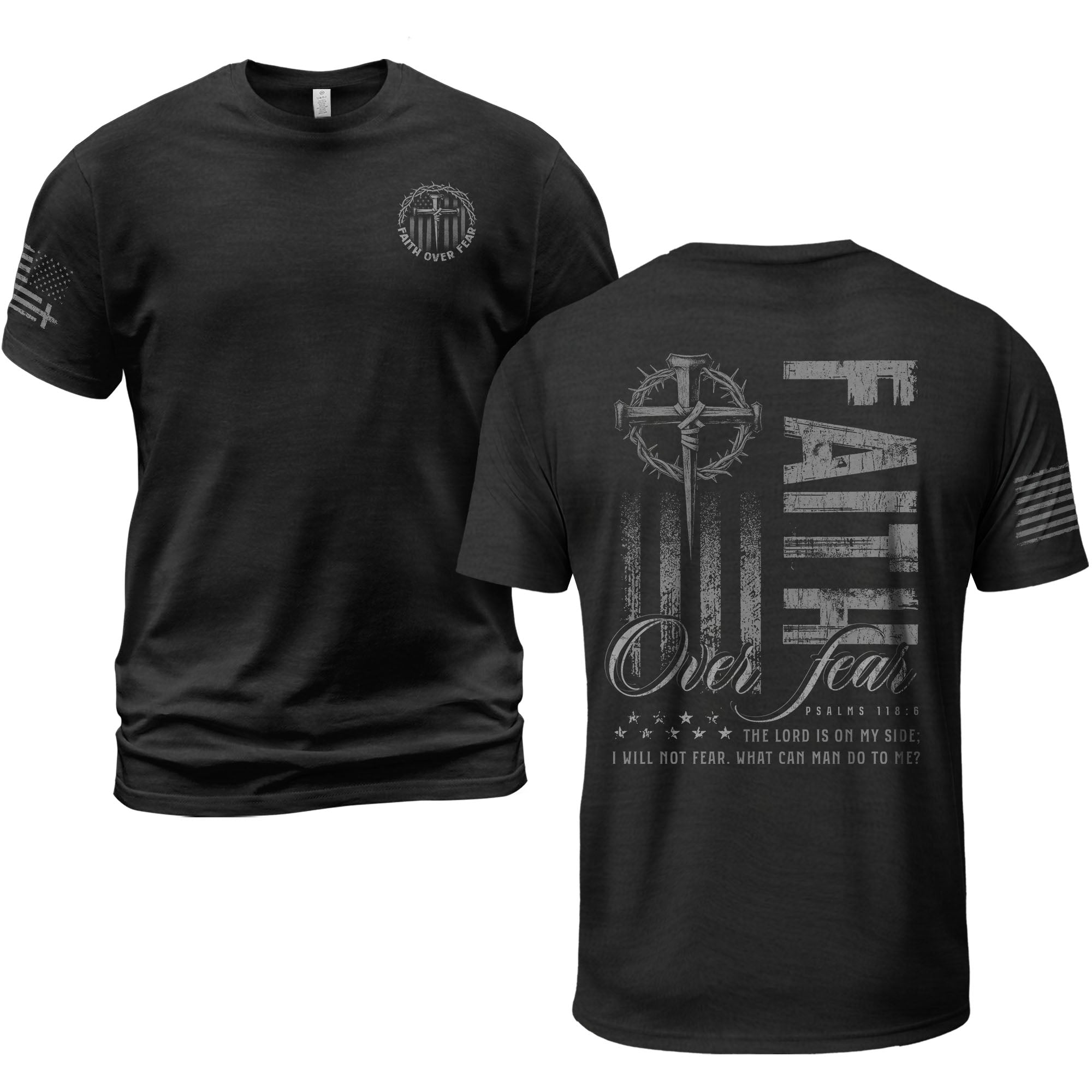 Faith Over Fear Psalms 118 6 American Flag Cross Christian T-Shirt