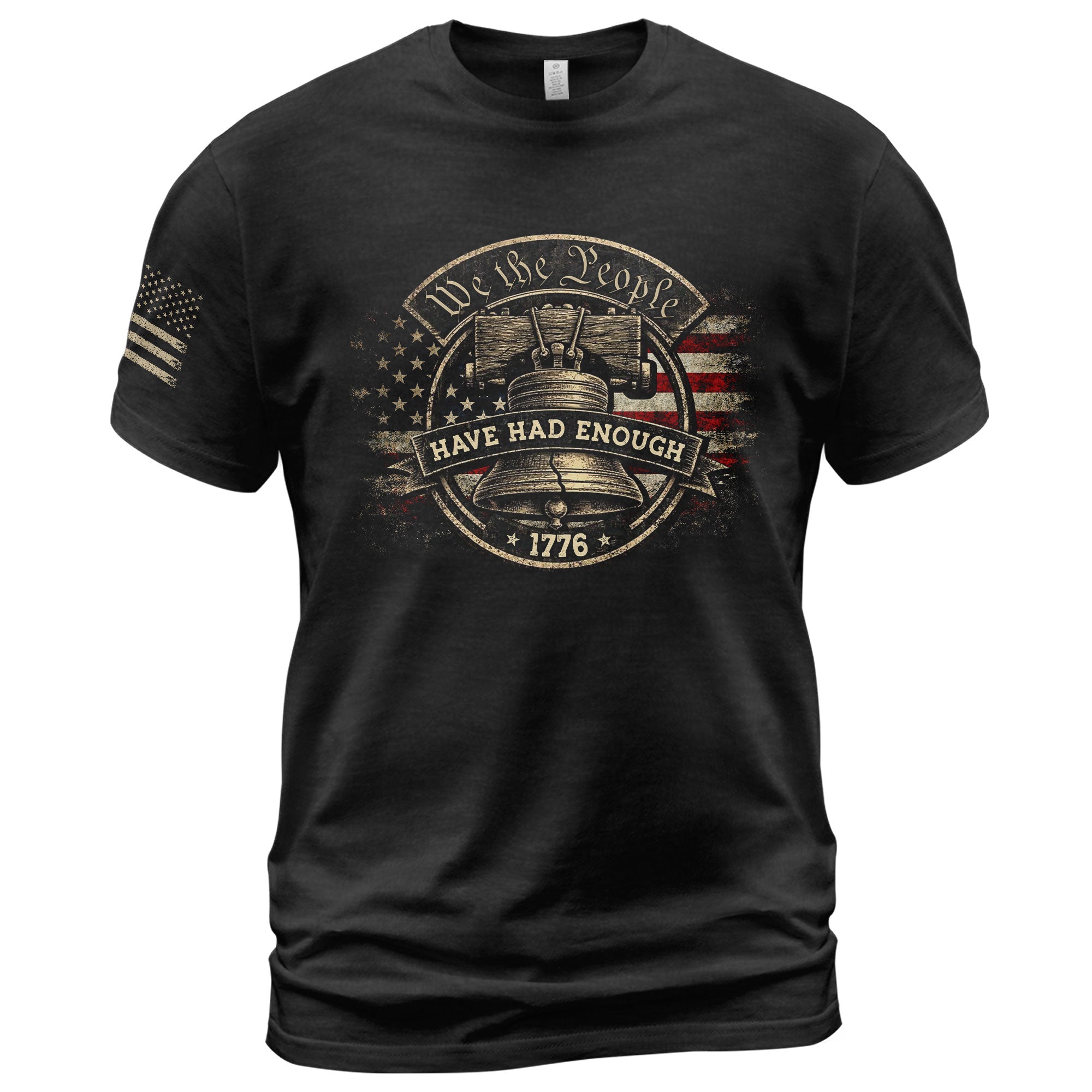 We The People Have Had Enough T-Shirt 1776 Patriot Distressed Liberty Bell Circular Design American Statement Tee