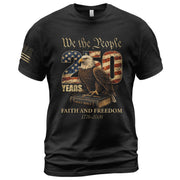 Faith and Freedom 250 Years Celebration Shirt - Patriotic We the People Eagle & Holy Bible Graphic Tee