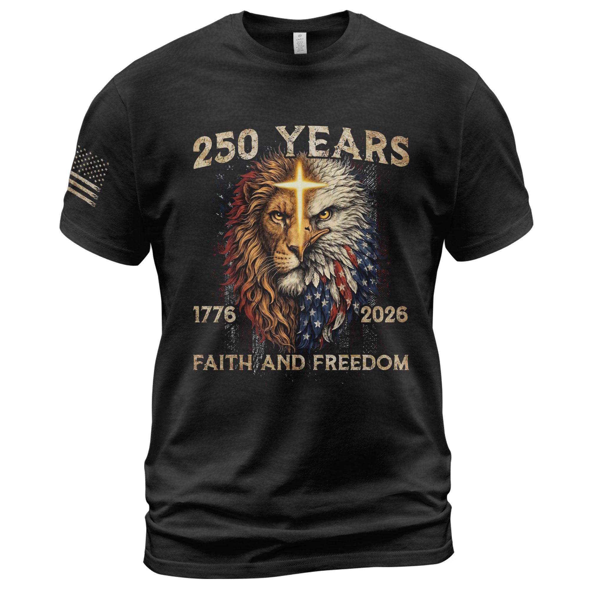 250 Years of Faith and Freedom Shirt - Lion and Eagle Cross Patriotic Strength Statement Graphic Tee