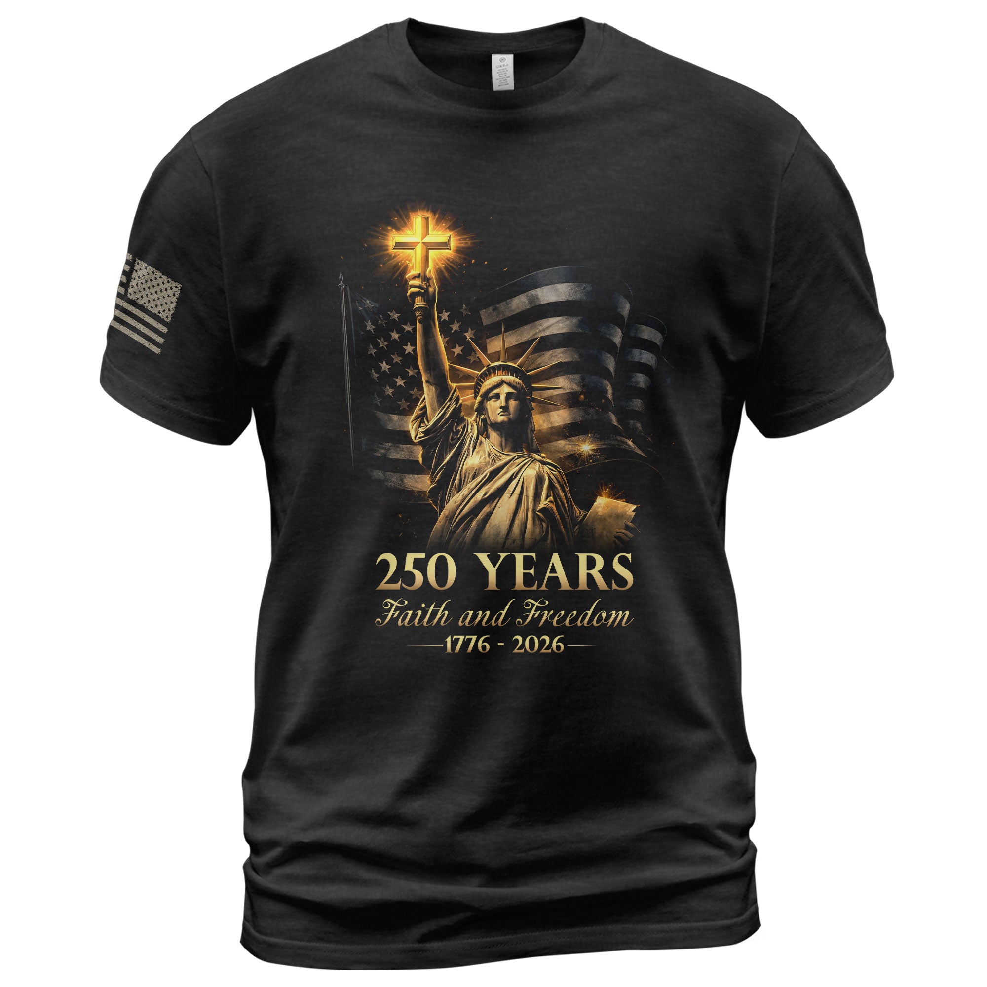 USA Semiquincentennial 250 Years Faith and Freedom 1776–2026 Statue of Liberty Christian Patriotic Shirt