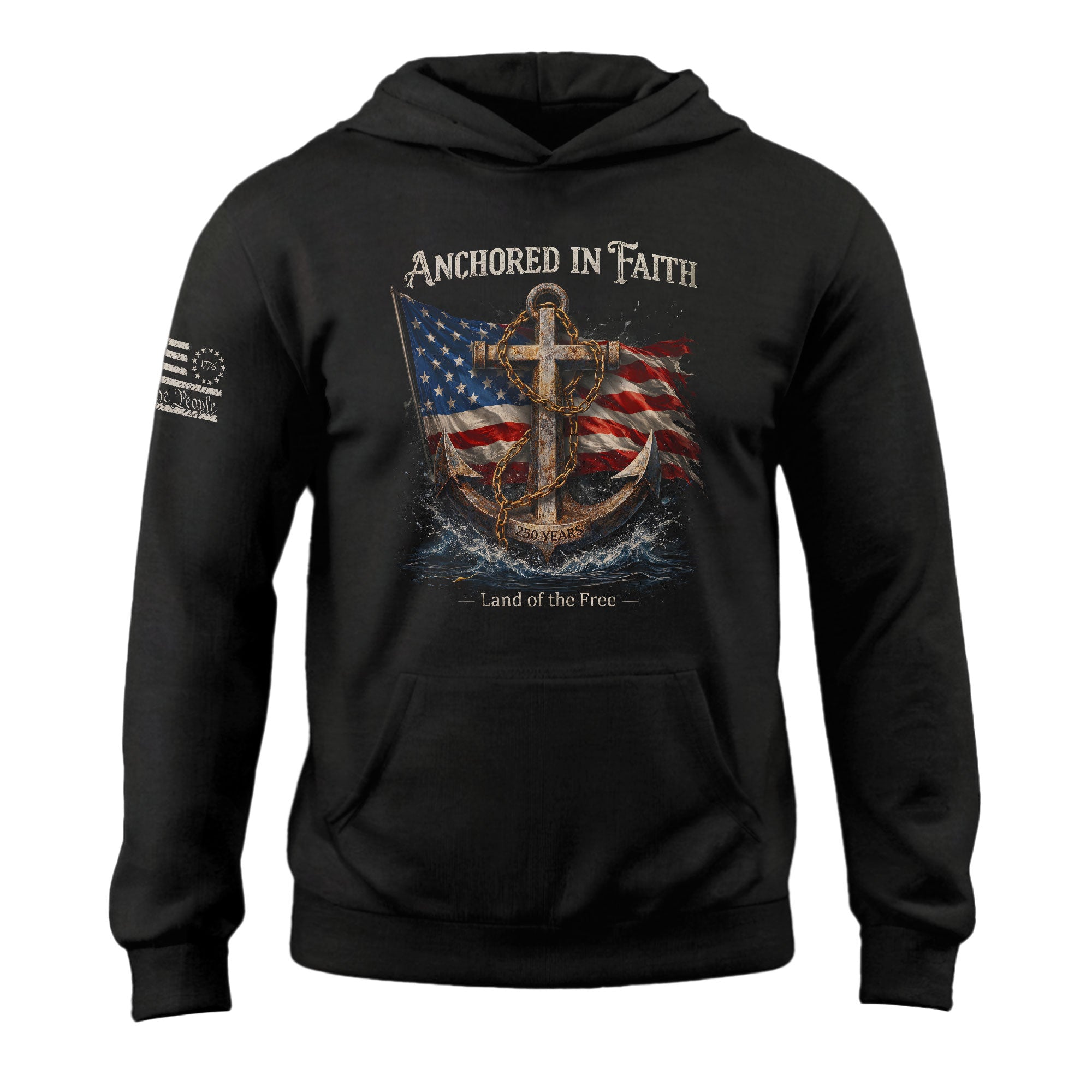 America 250th Anniversary 1776-2026 Semiquincentennial Hoodie – Anchored in Faith US Flag Anchor Land of the Free Patriotic Men’s Hoodie