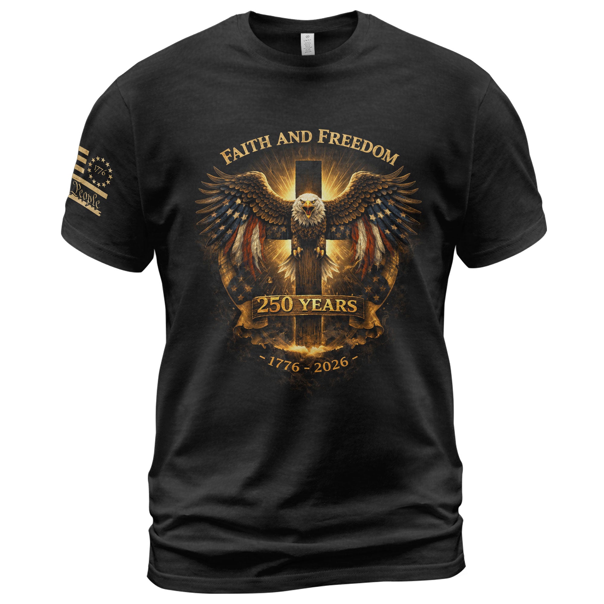 America 250th Anniversary 1776-2026 Semiquincentennial T-Shirt – Faith and Freedom Eagle Cross We The People Patriotic USA Flag Tee