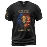 America 250th Anniversary 1776-2026 Semiquincentennial T-Shirt – Strong in Faith Proud in Freedom Lion Cross Patriotic Tee