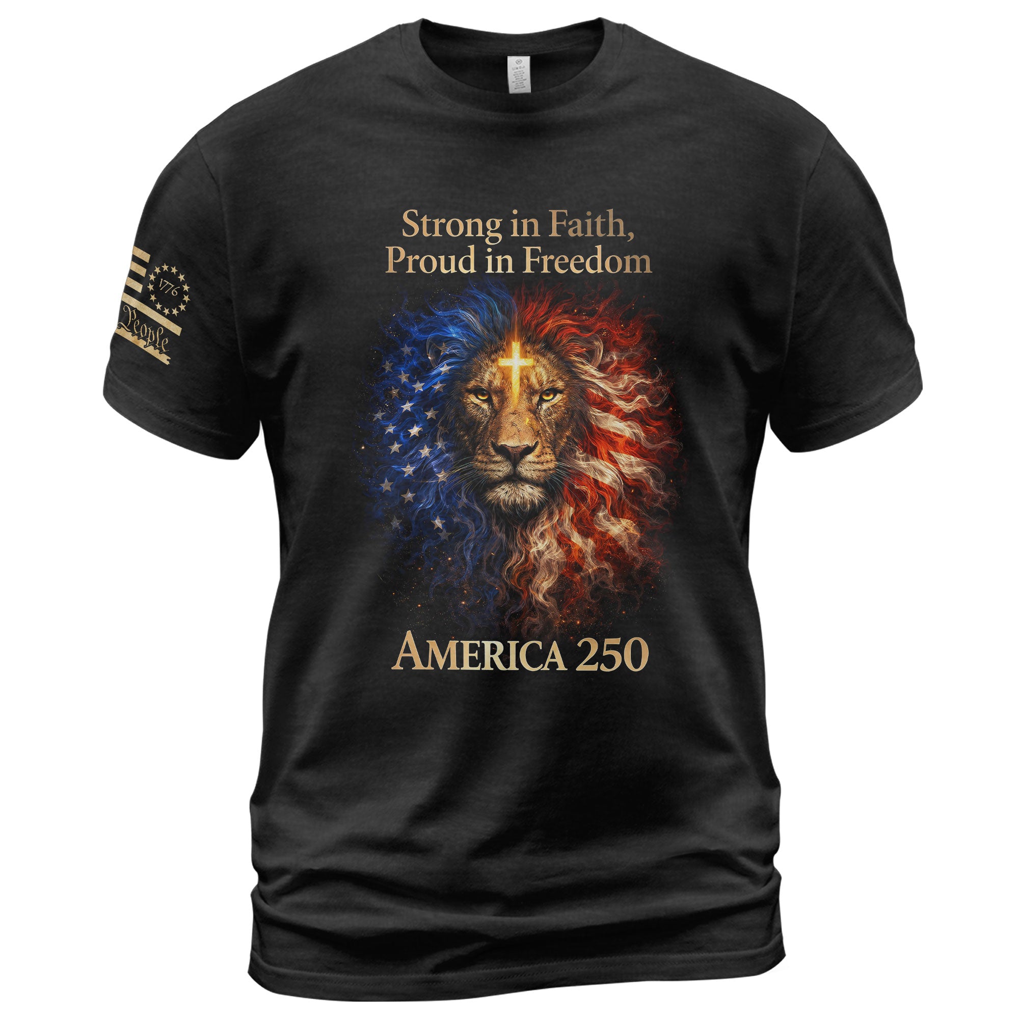 America 250th Anniversary 1776-2026 Semiquincentennial T-Shirt – Strong in Faith Proud in Freedom Lion Cross Patriotic Tee