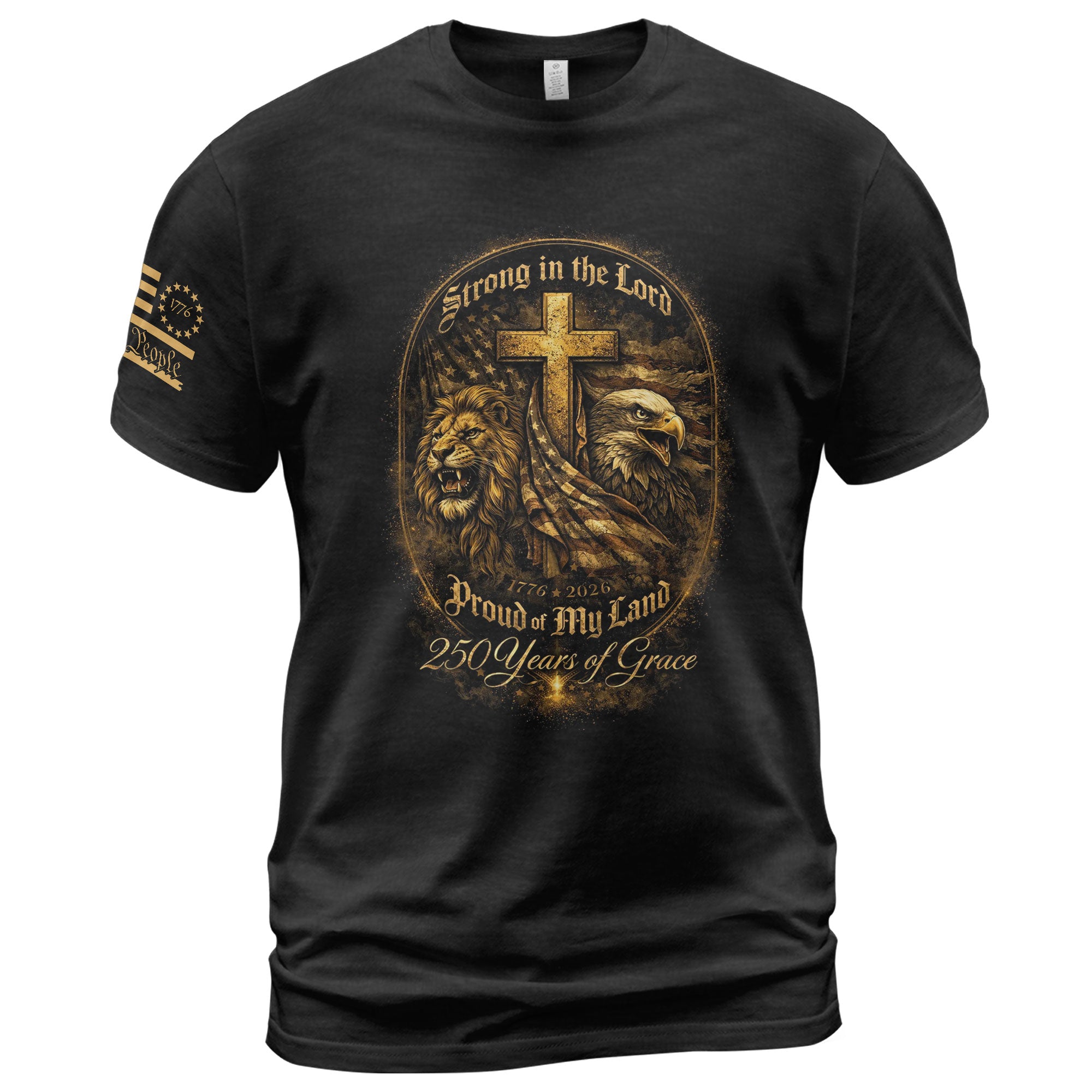 America 250th Anniversary 1776-2026 T-Shirt – Strong in the Lord 250 Years of Grace, Lion & Eagle Christian Patriotic USA 250 Tee