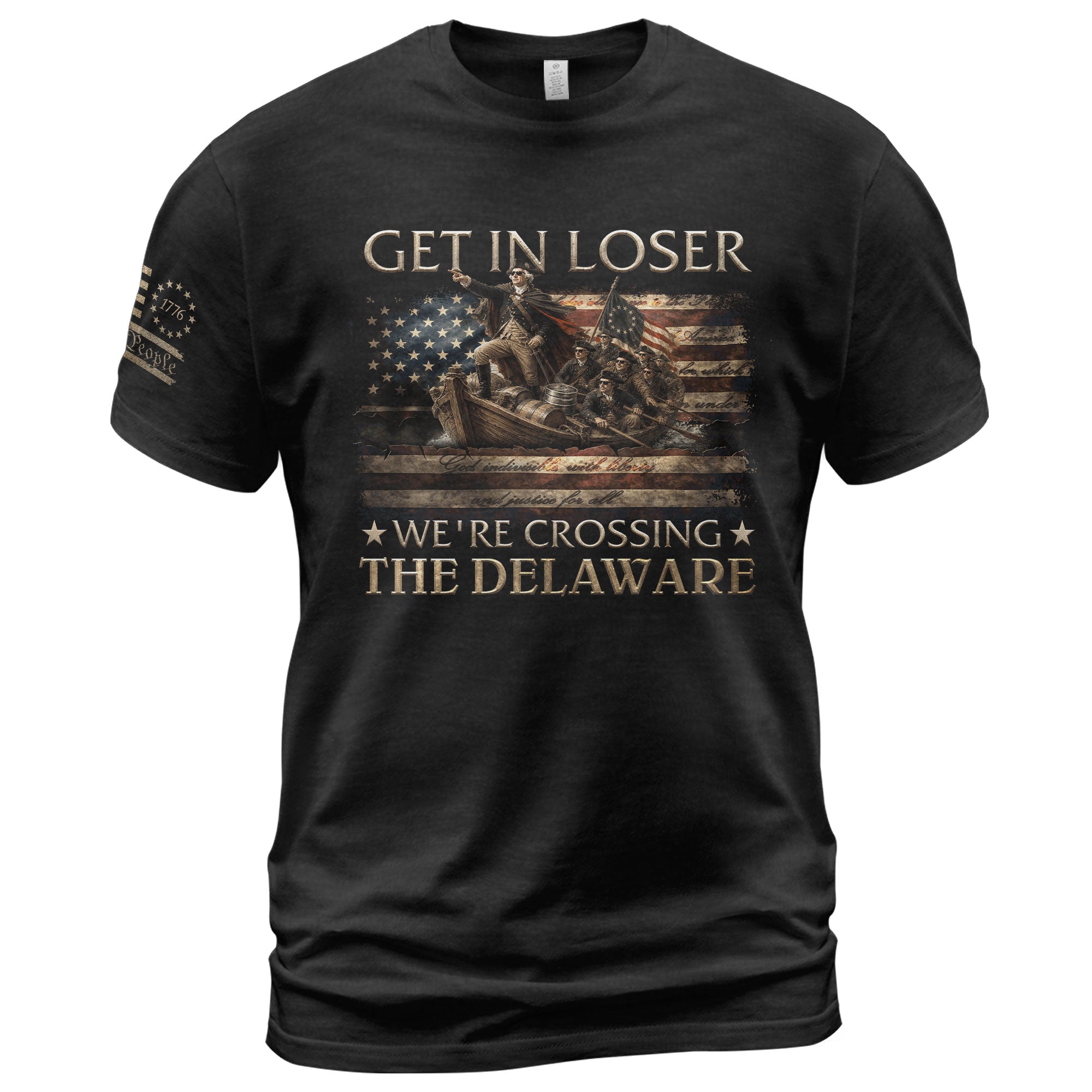 Crossing The Delaware Shirt Get In Loser We're Crossing George Washington T-Shirt