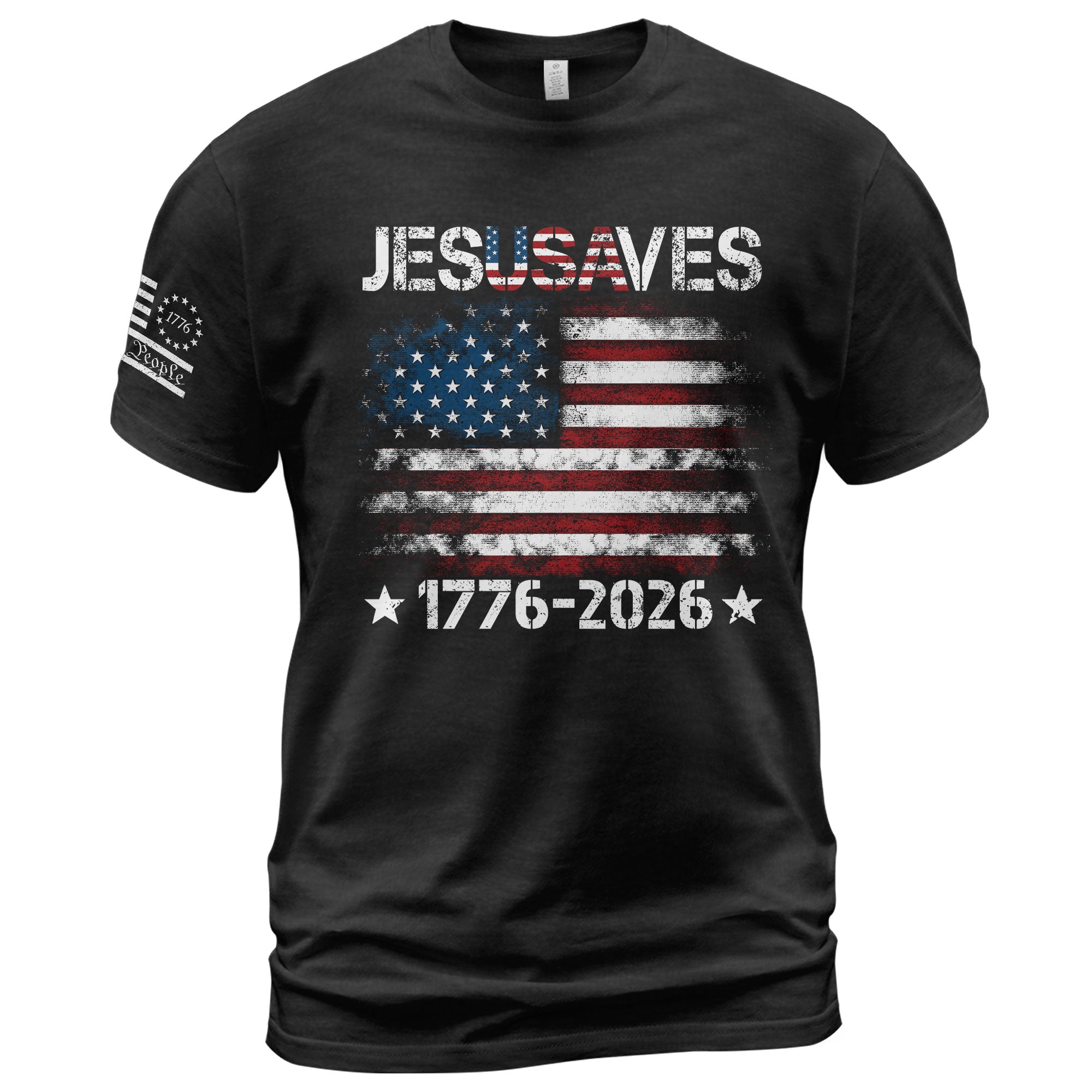Patriotic JESUSAVES USA Flag Shirt Men 1776 2026 We The People Christian Cotton Tee