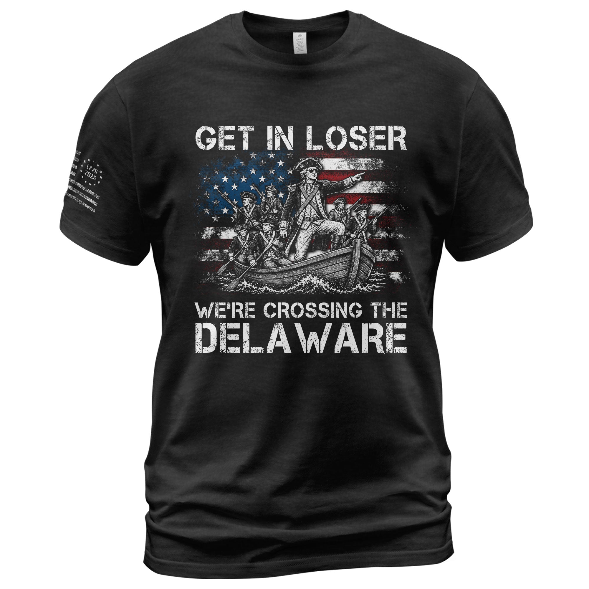 Washington Crossing The Delaware Graphic Tee - Get In Loser Patriotic History Shirt