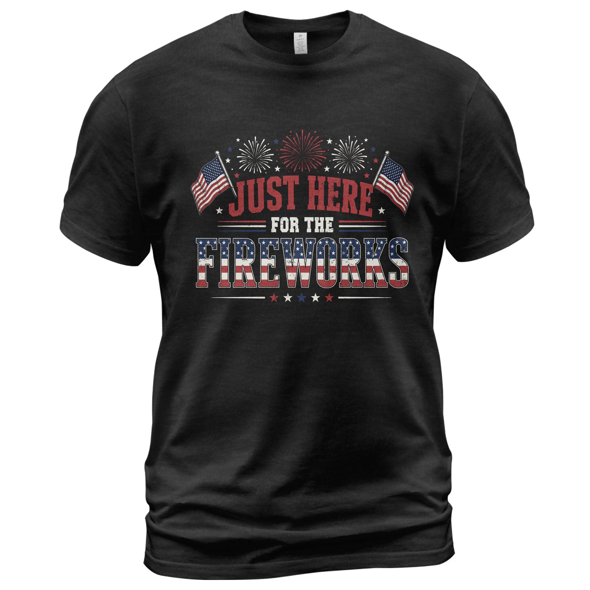 Just Here for The Fireworks Shirt 4th of July Patriotic American Flag Tee Men Women