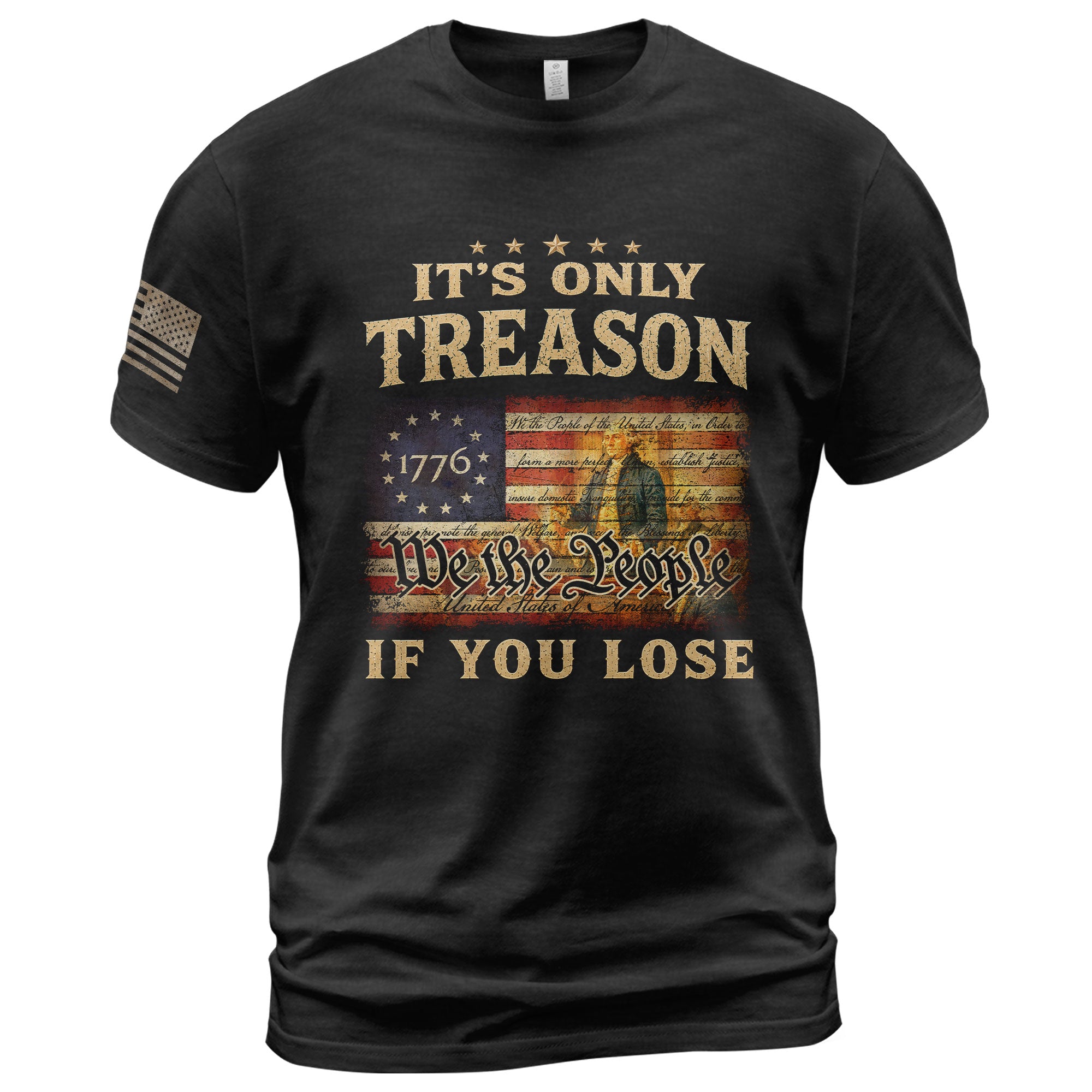 Patriotic 1776 We The People T-Shirt - It’s Only Treason If You Lose Historical Tee