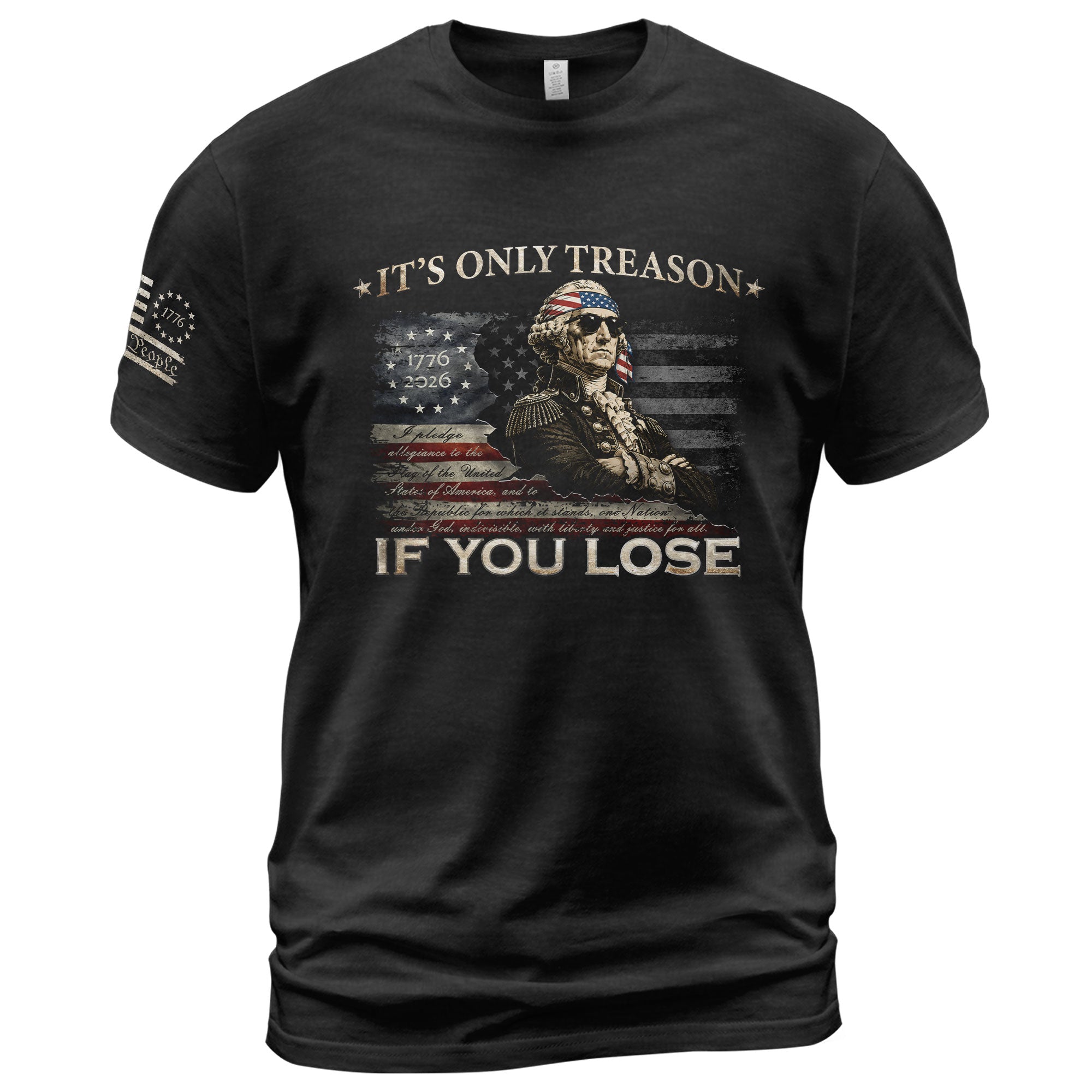 It's Only Treason If You Lose T-Shirt George Washington Patriotic Vintage Flag Tee