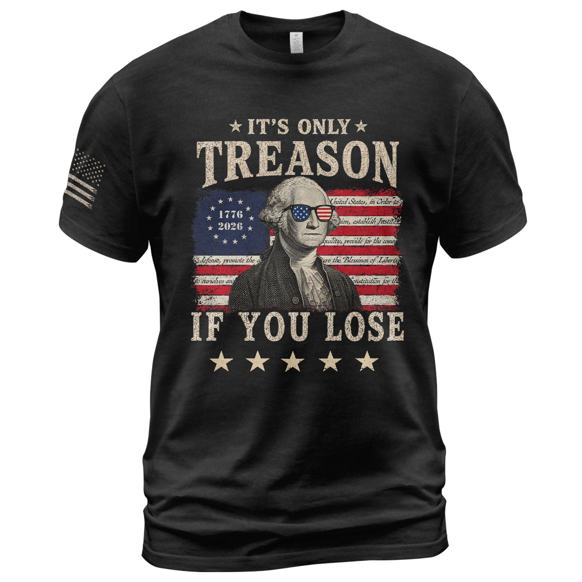 It's Only Treason If You Lose T-Shirt George Washington Patriotic Flag Graphic Tee