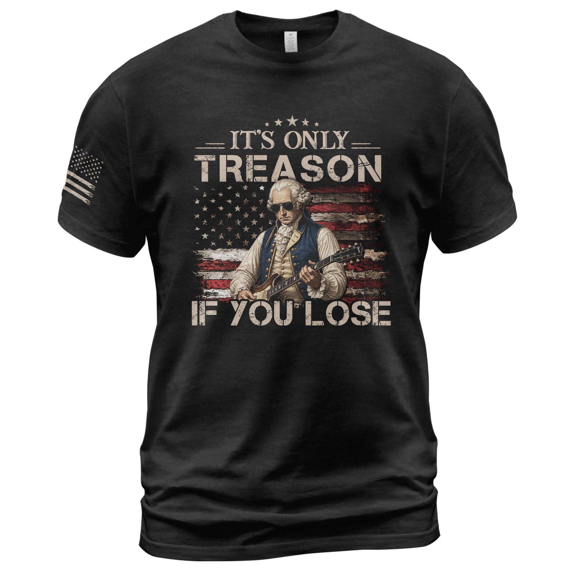 It's Only Treason If You Lose T-Shirt George Washington Guitar Patriotic Flag Tee