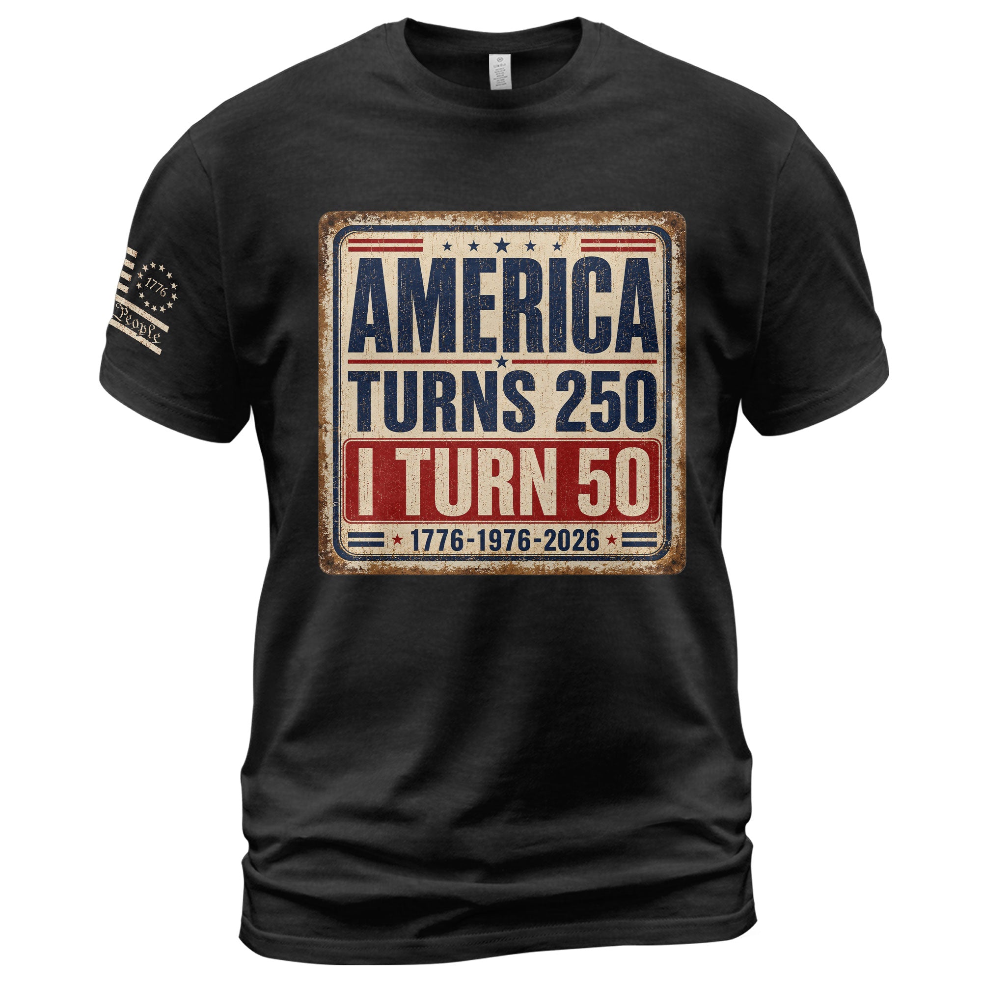 Distressed 1776 1976 2026 Birthday T Shirt America Turns 250 And I Turn 50 Anniversary Tee