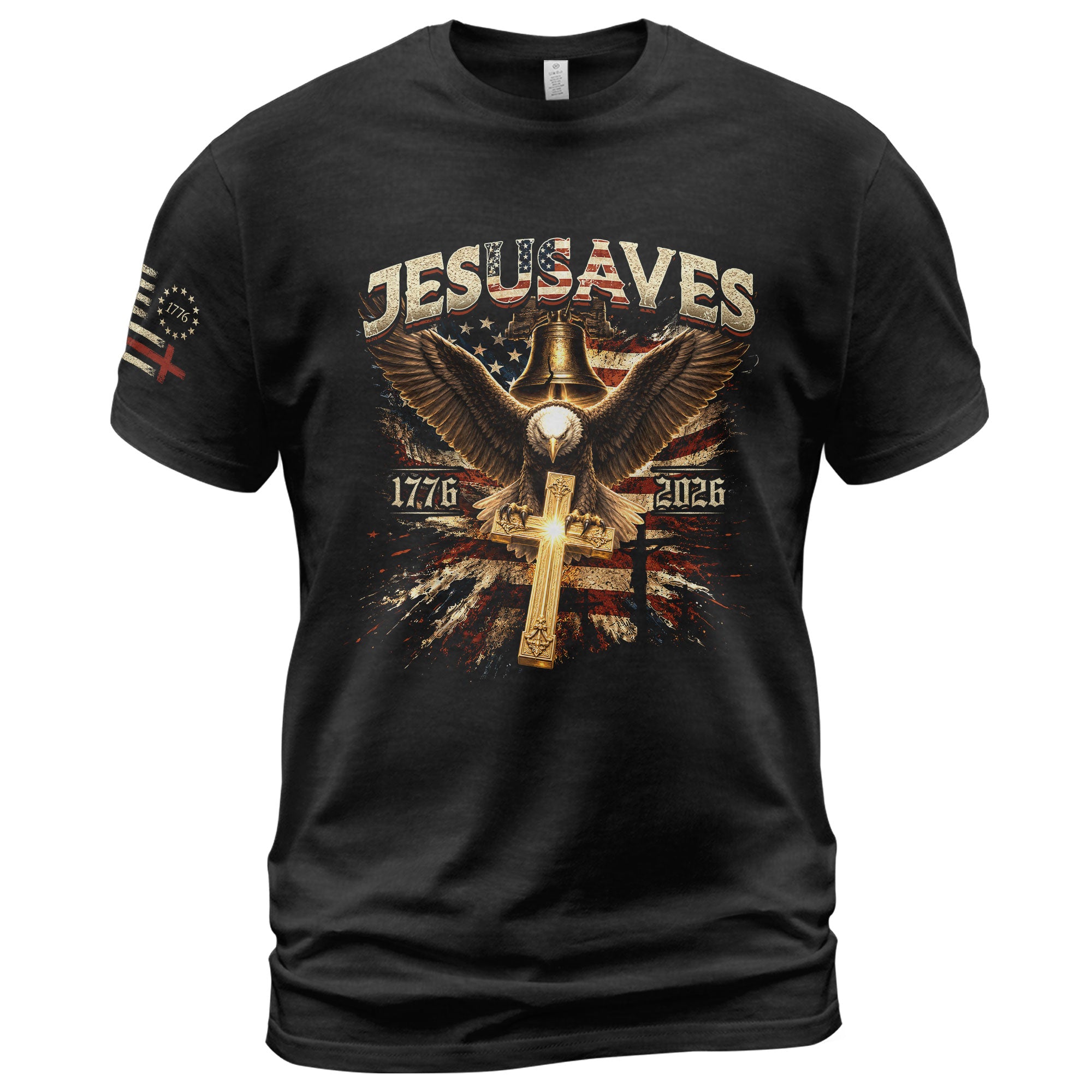 JESUSAVES T-Shirt Patriotic 1776 2026 Liberty Bell Bald Eagle Christian Cross Tee