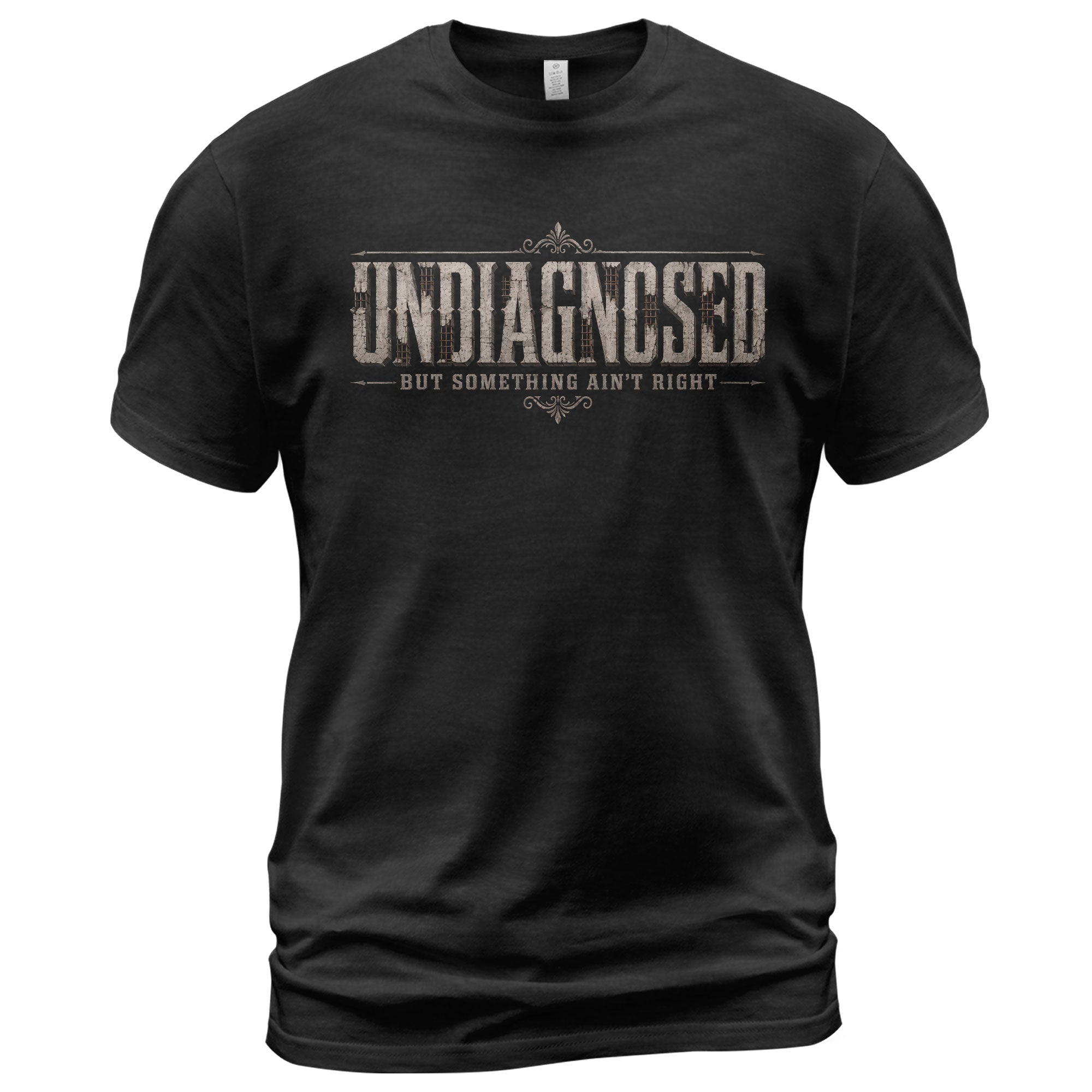 Undiagnosed But Something Ain't Right Vintage Style Graphic T-Shirt Casual Unisex Top