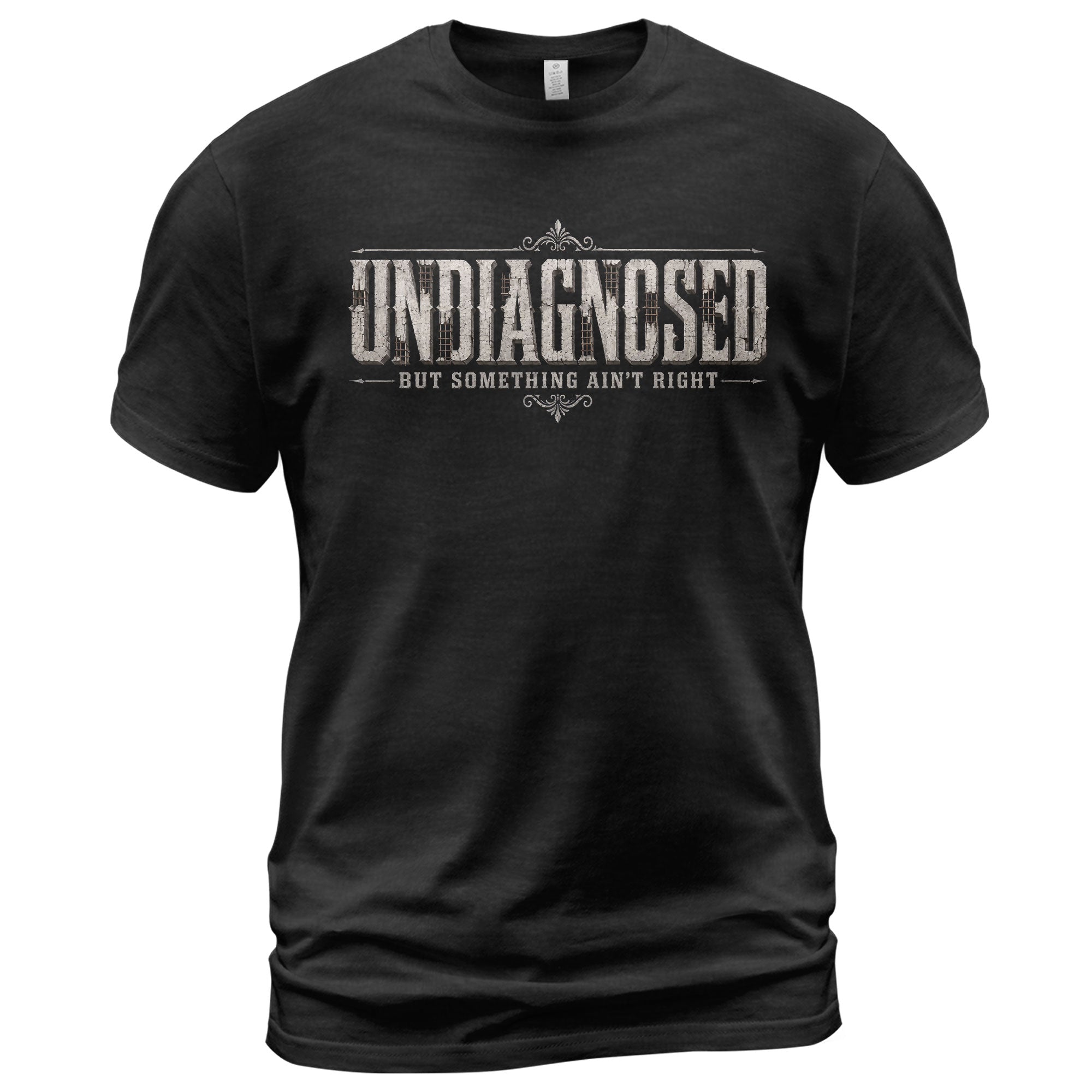 Undiagnosed But Something Ain't Right Vintage Style Graphic T-Shirt Casual Unisex Top