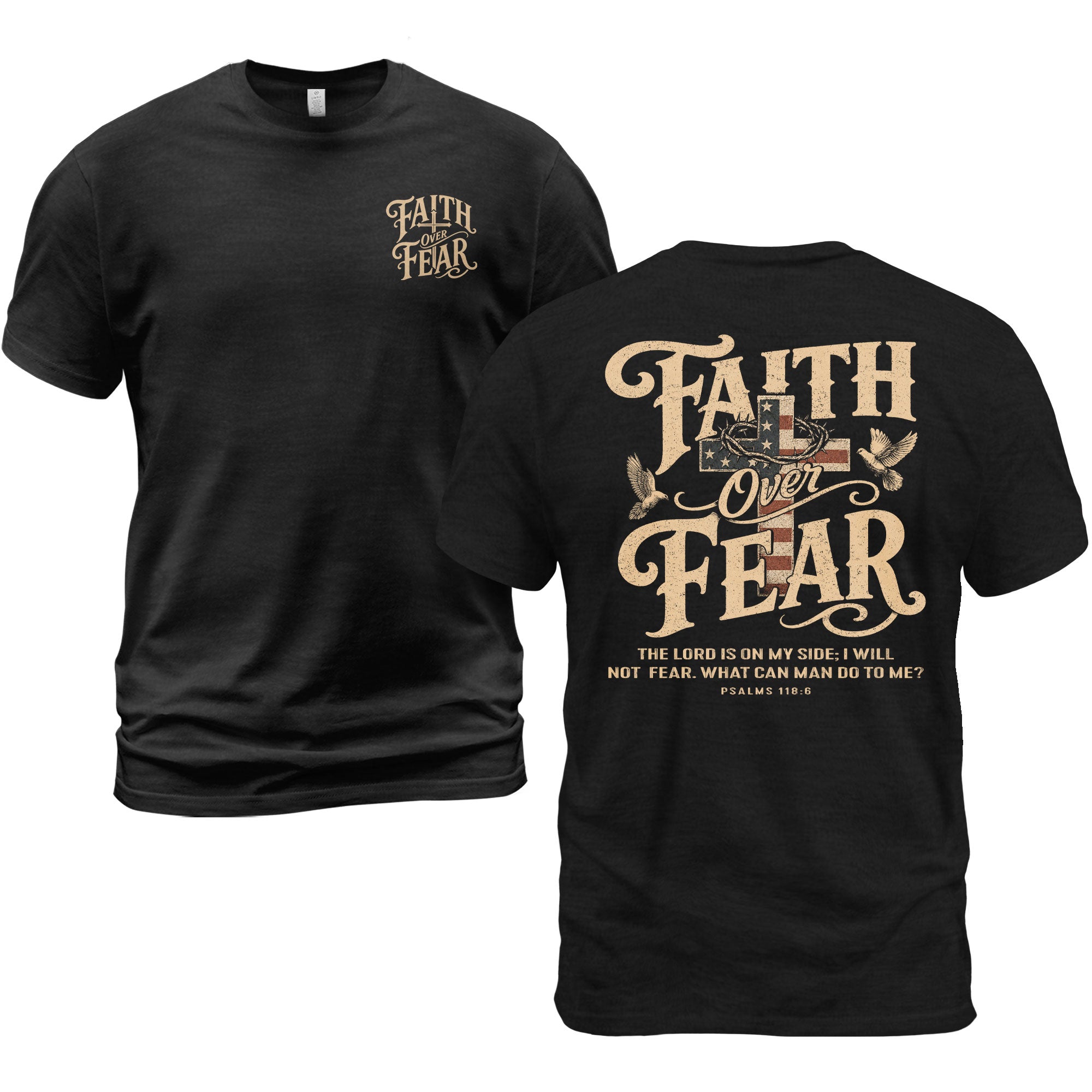 Faith Over Fear Christian Shirt Psalm 118:6 Patriotic Religious Graphic Faith Tee
