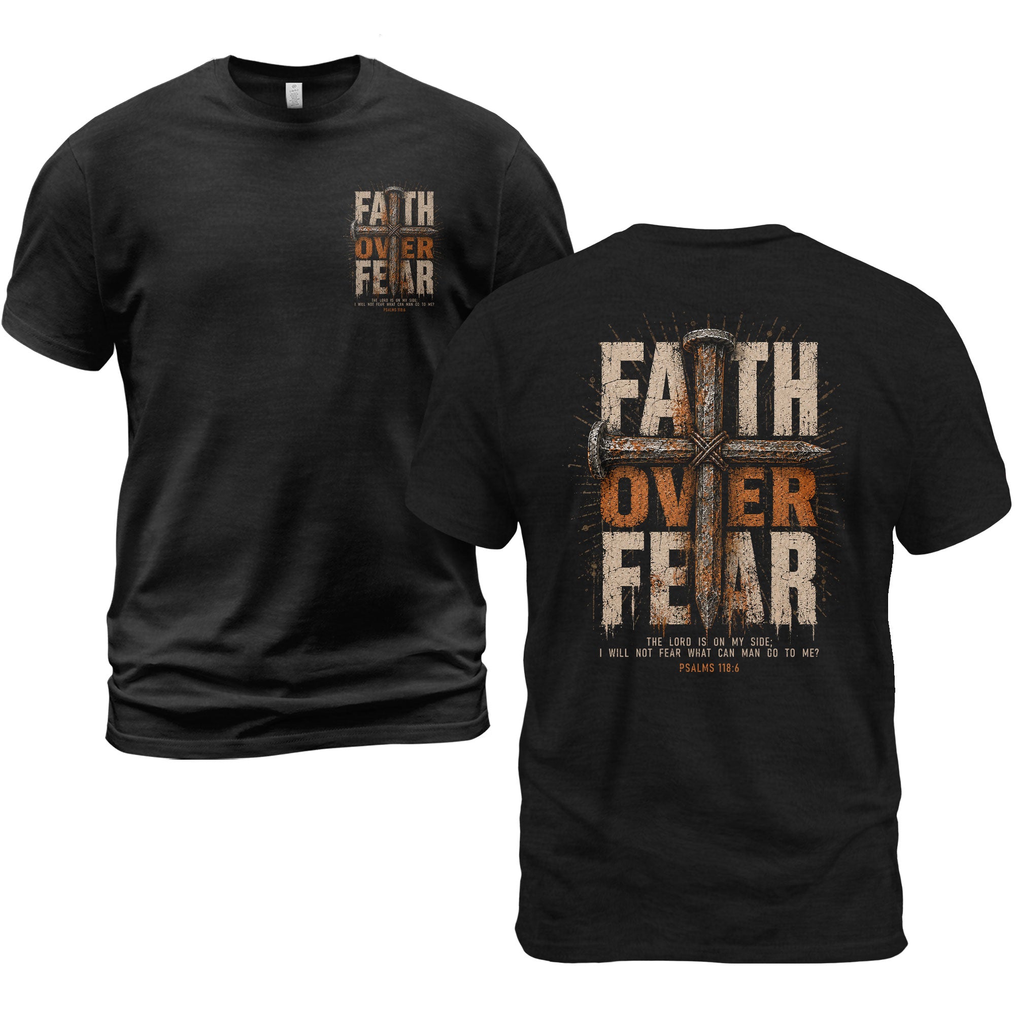 Faith Over Fear Psalms 118:6 Christian Graphic T-Shirt Unisex Casual Faith Apparel