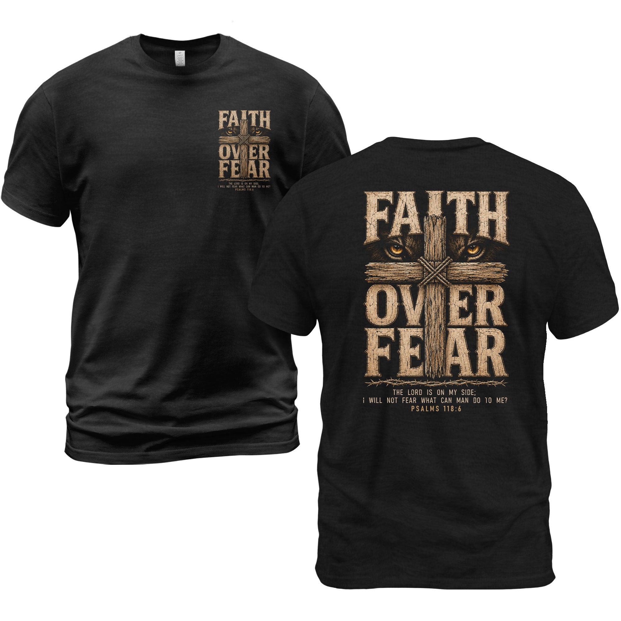 Faith Over Fear Lion Eyes Cross Psalm 118:6 Christian T-Shirt Unisex Casual Top