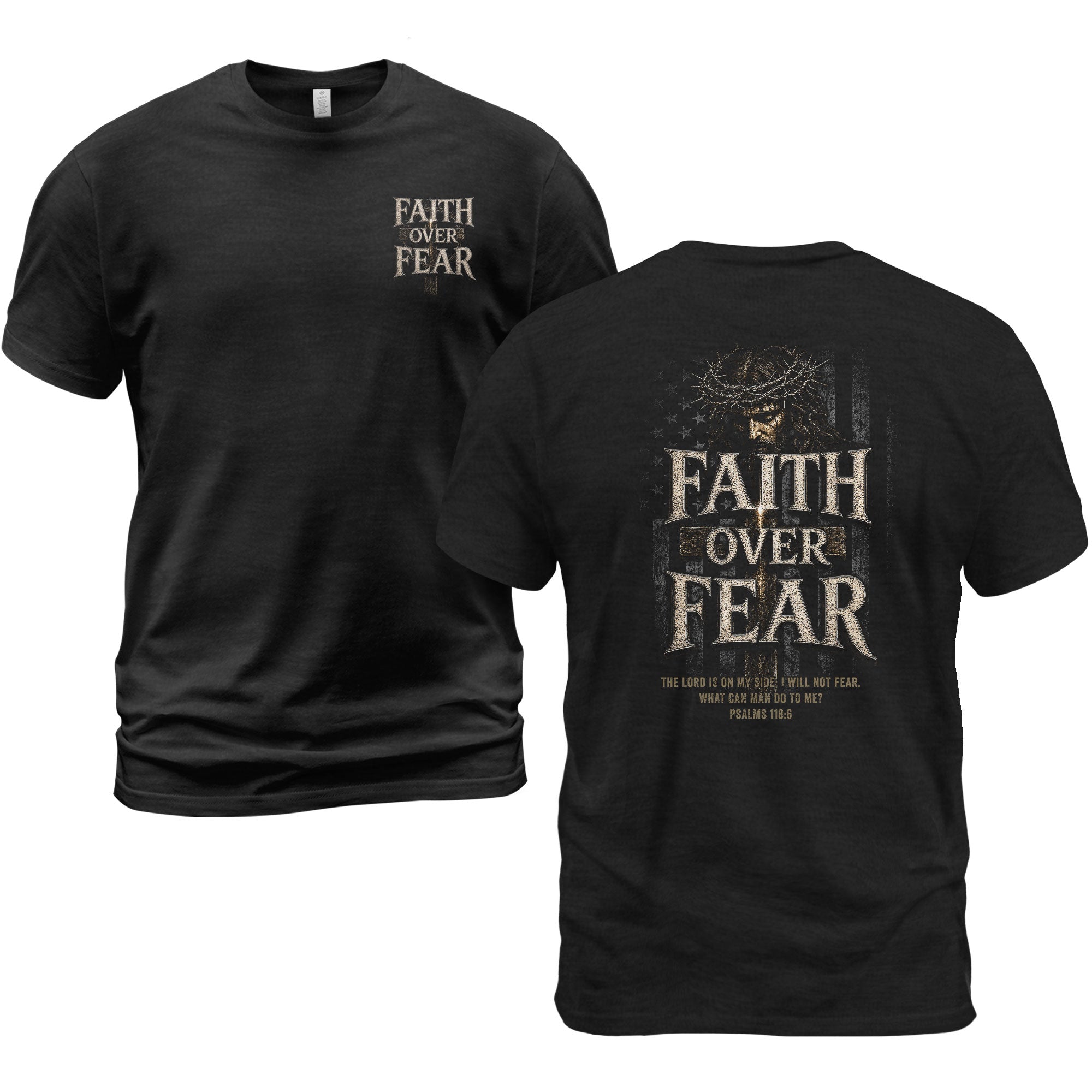 Faith Over Fear T Shirt Christian Jesus Crown Of Thorns Psalms 118 6 Religious Tee