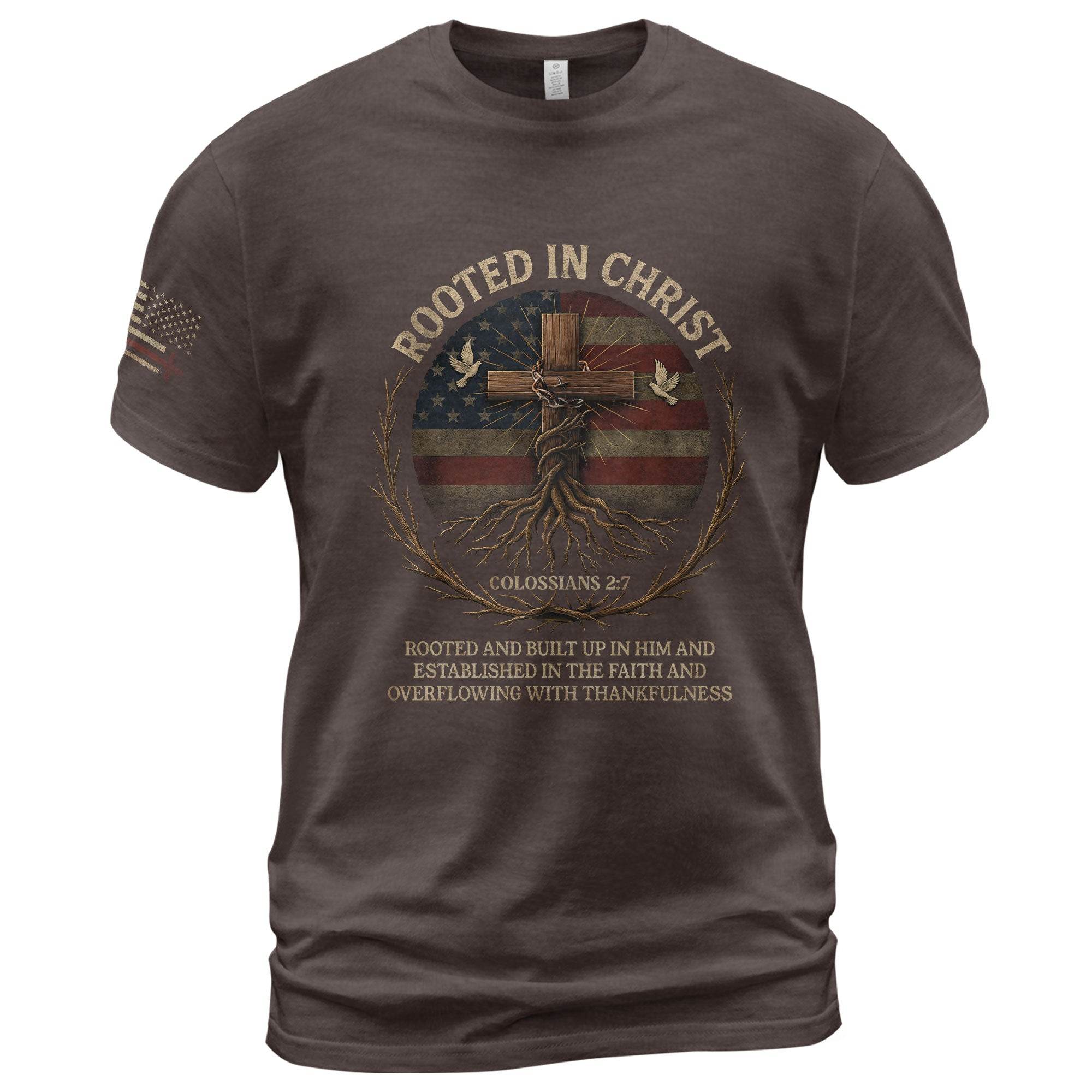 Rooted In Christ – Colossians 2:7 American Faith T-shirt - Rust Field Wear