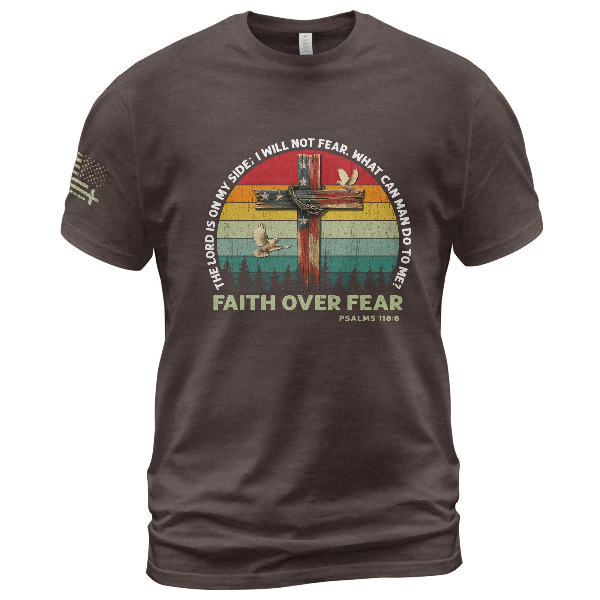 Faith Over Fear Shirt Psalm 118:6 Cross & Flag Christian Vintage Tee