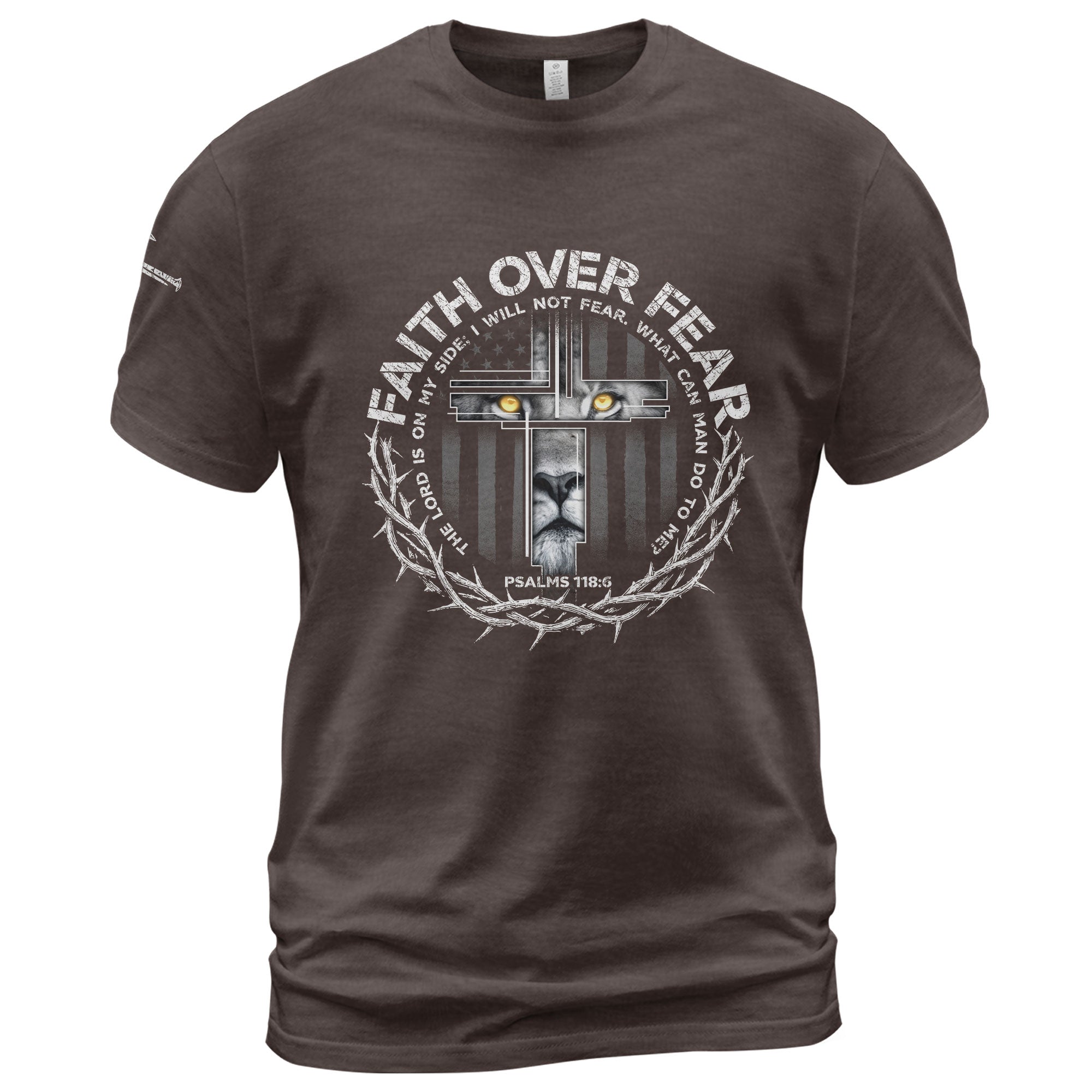 Faith Over Fear Lion Shirt – Psalm 118:6 Christian Warrior Tee