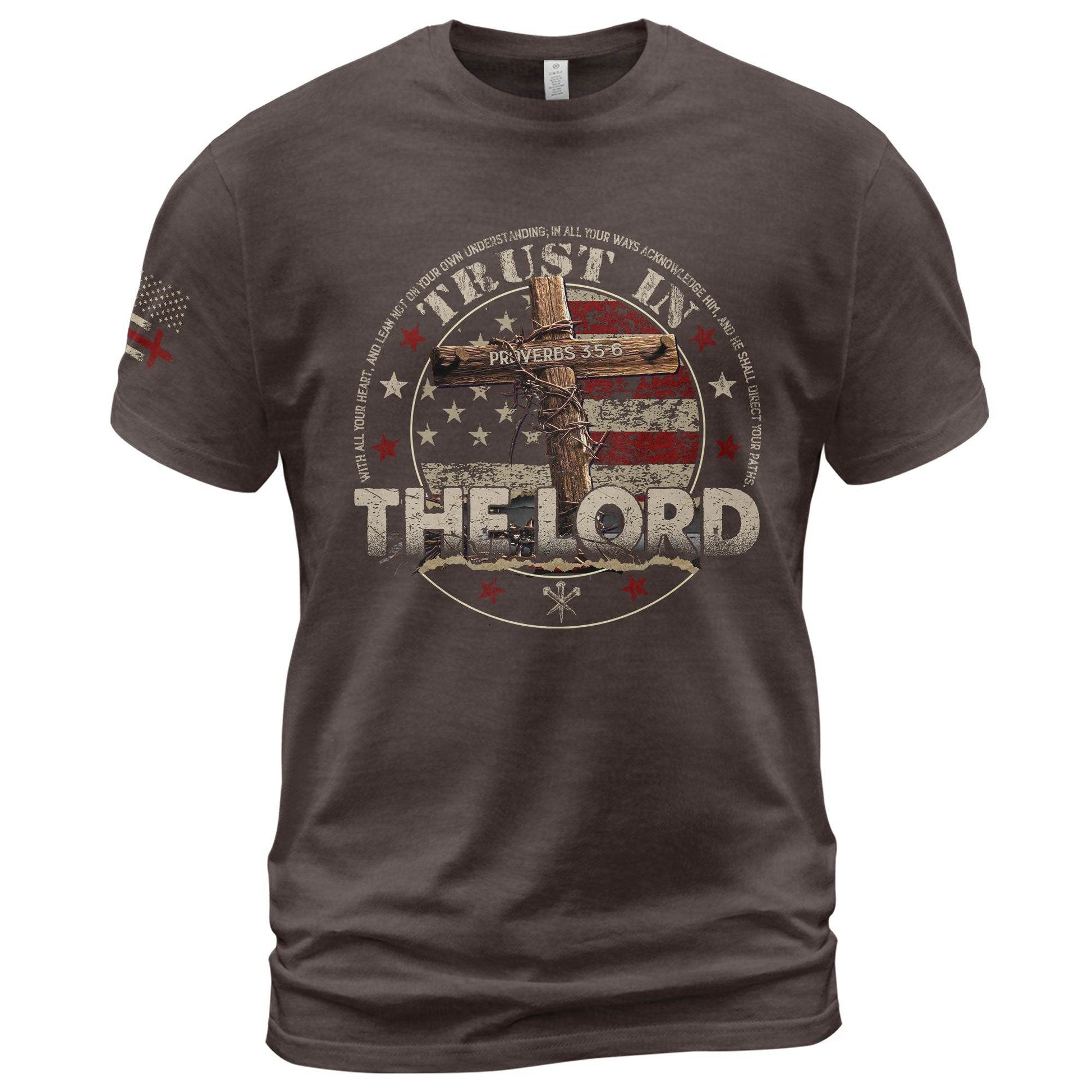 Trust In The Lord T-Shirt – Proverbs 3:5-6 Bible Verse Patriotic Christian Tee - Rust Field Wear