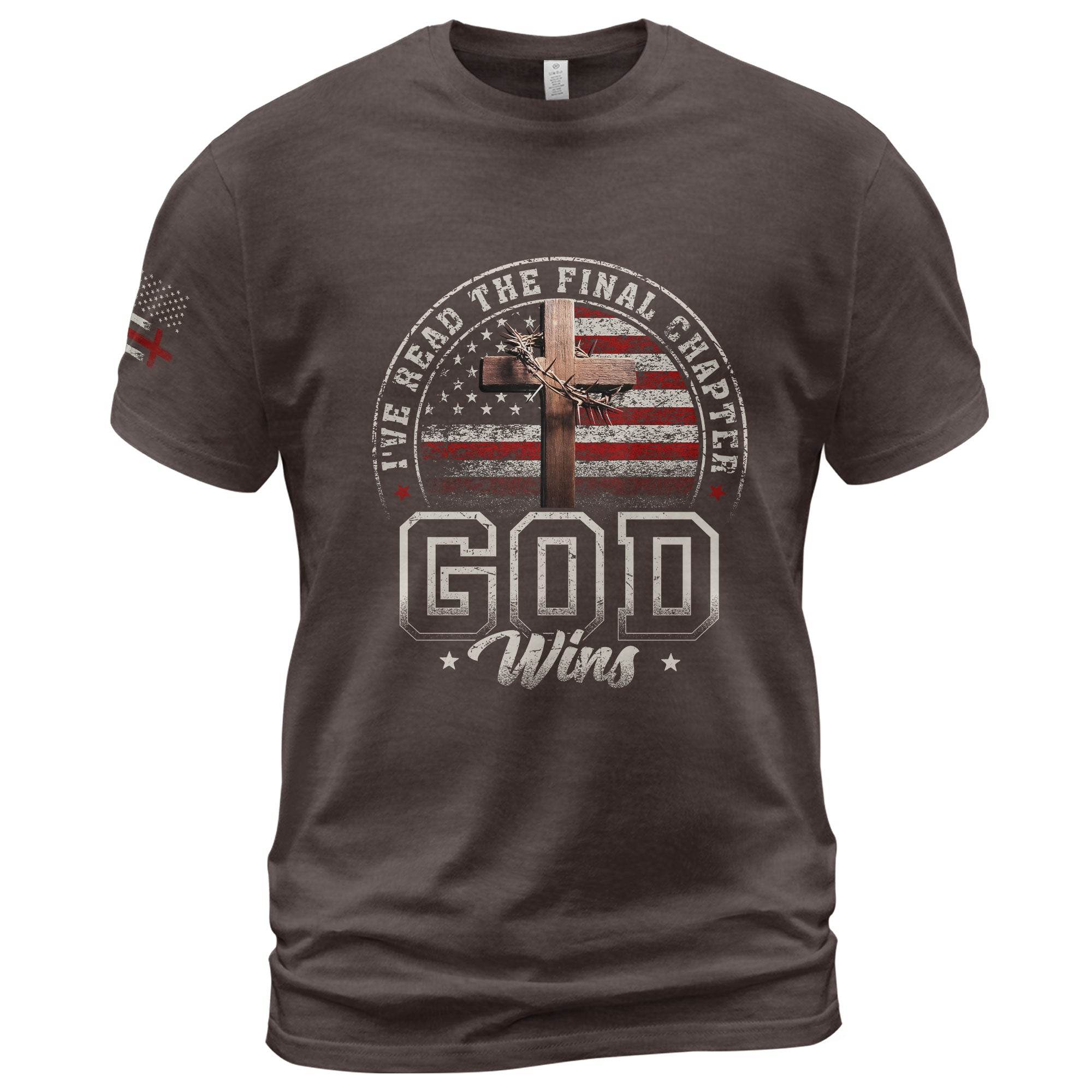 I've Read the Final Chapter God Wins T-Shirt – American Flag Cross Christian Tee - Rust Field Wear