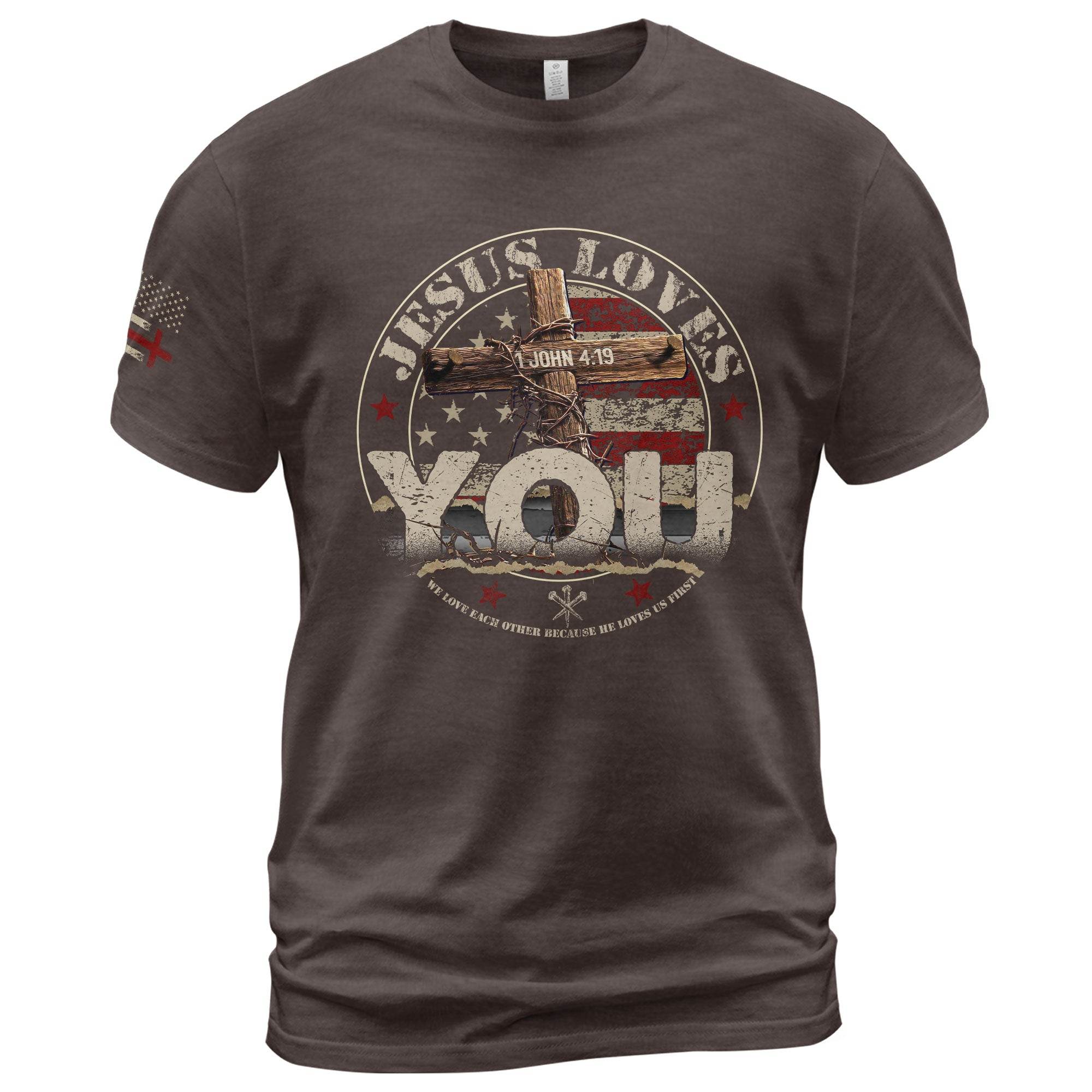 Jesus Loves You John 4:19 T-Shirt - Rust Field Wear