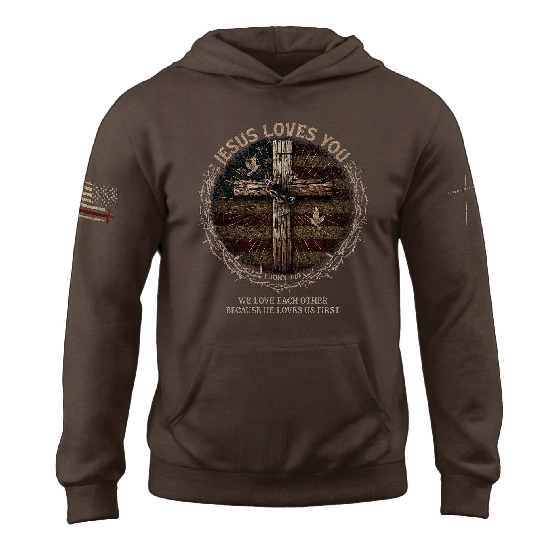 Jesus Loves You 1 John 4:19 Christian Patriotic Hoodie - Rust Field Wear