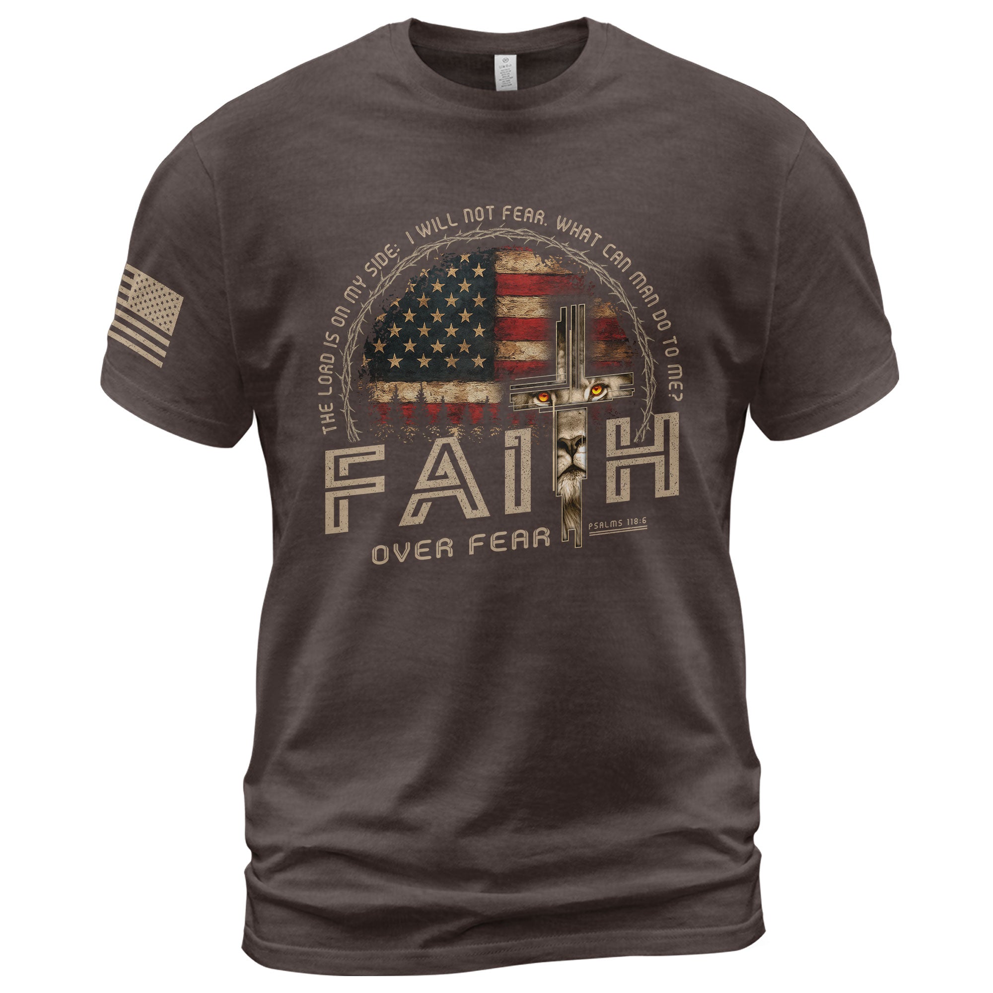 Faith Over Fear Psalms 118 6 Lion Cross American Flag Christian T-Shirt