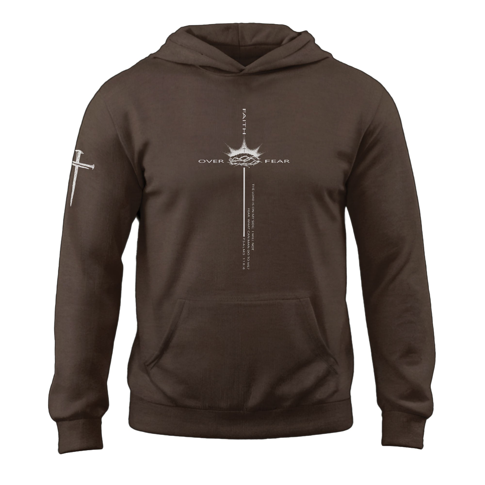 Faith Over Fear Crown of Thorns Psalms 118:6 Christian Hoodie