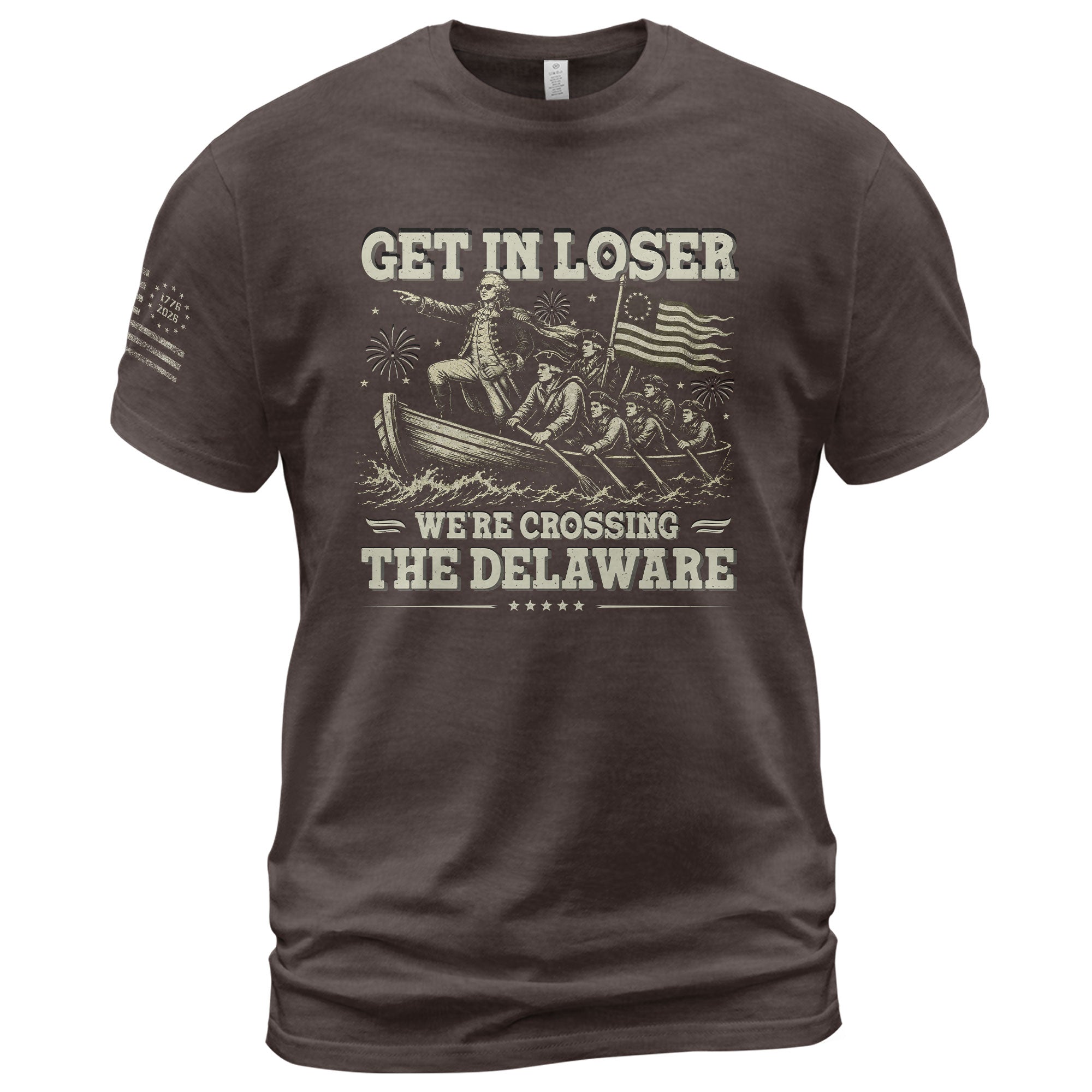 Get In Loser We're Crossing The Delaware Graphic Tee - Patriotic Washington History Shirt