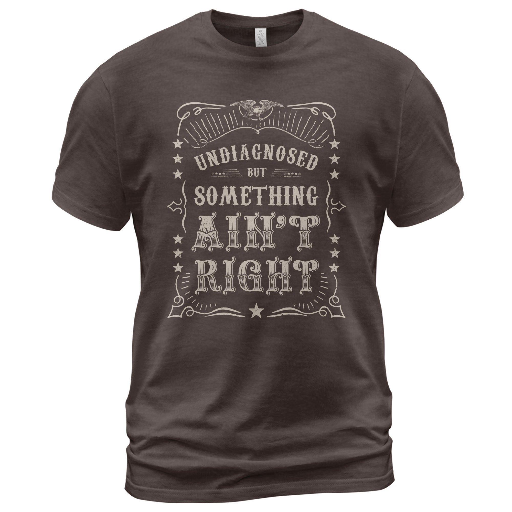 Undiagnosed But Something Ain't Right Shirt Vintage Western Funny Quote Graphic Tee