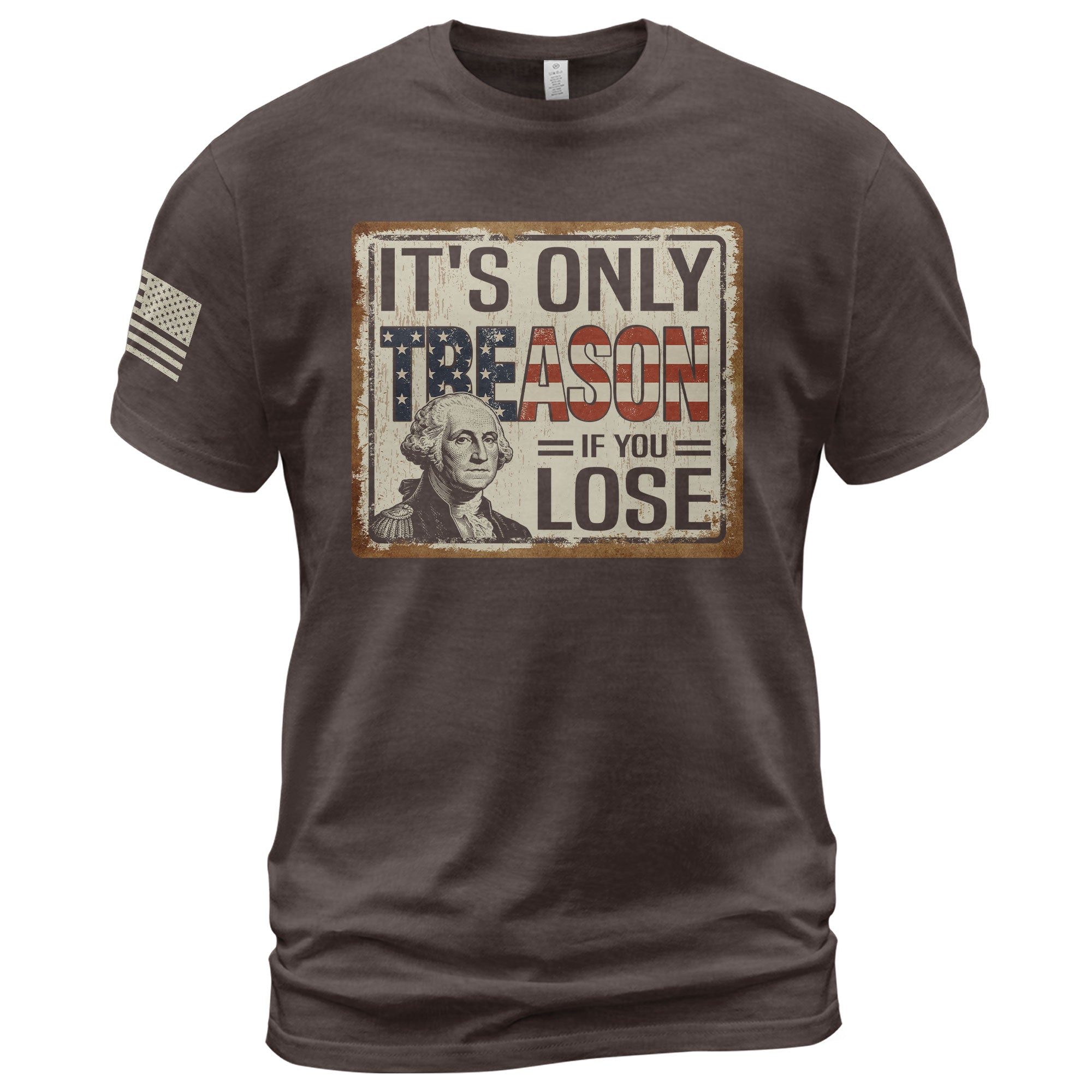 It's Only Treason If You Lose T-Shirt Vintage George Washington Patriotic US Flag Tee
