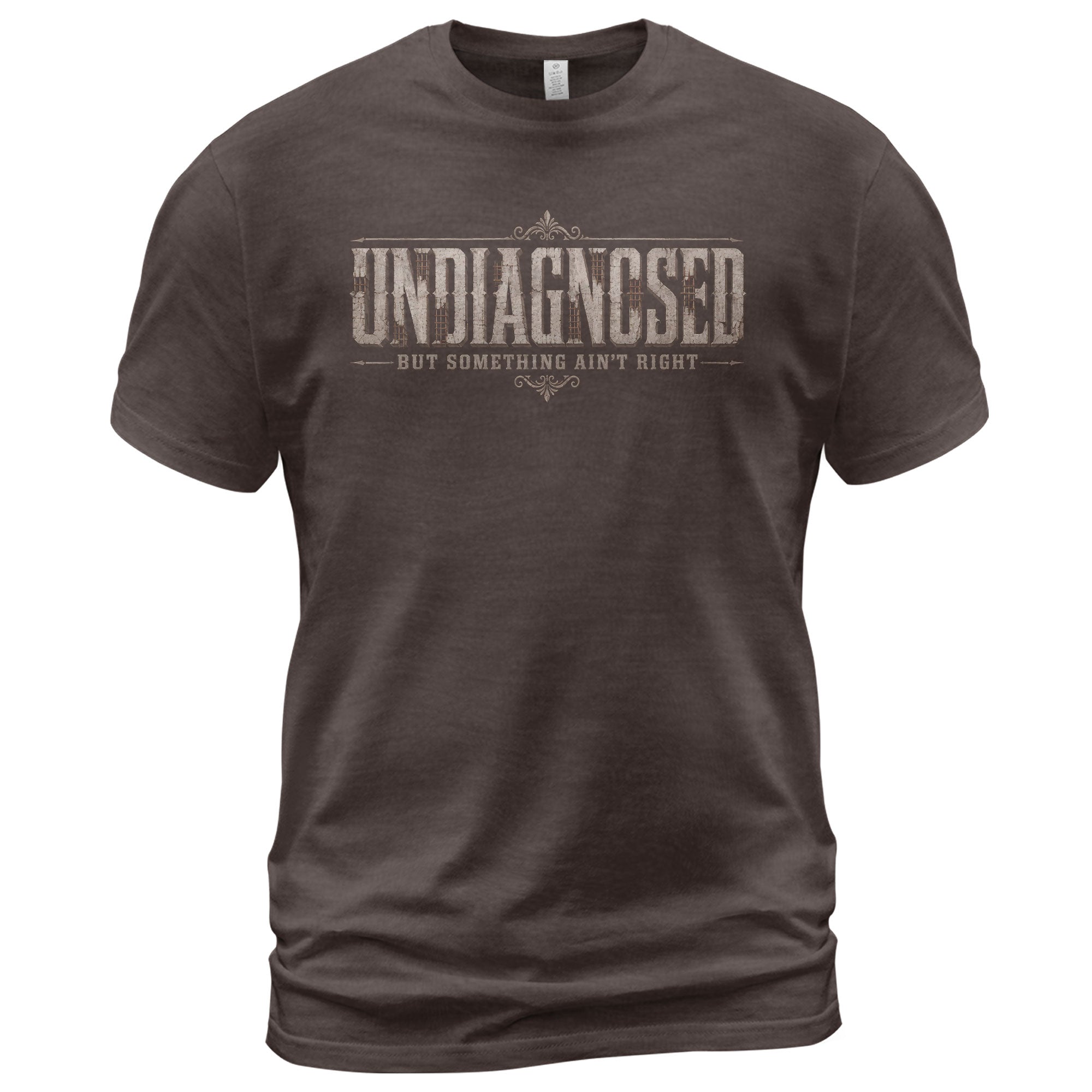 Undiagnosed But Something Ain't Right Vintage Style Graphic T-Shirt Casual Unisex Top
