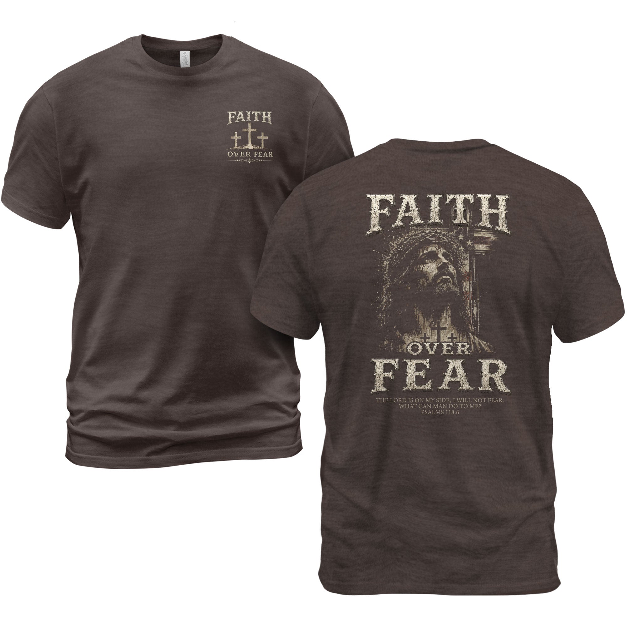 Faith Over Fear T Shirt Christian Jesus Three Crosses Psalms 118 6 Religious Tee
