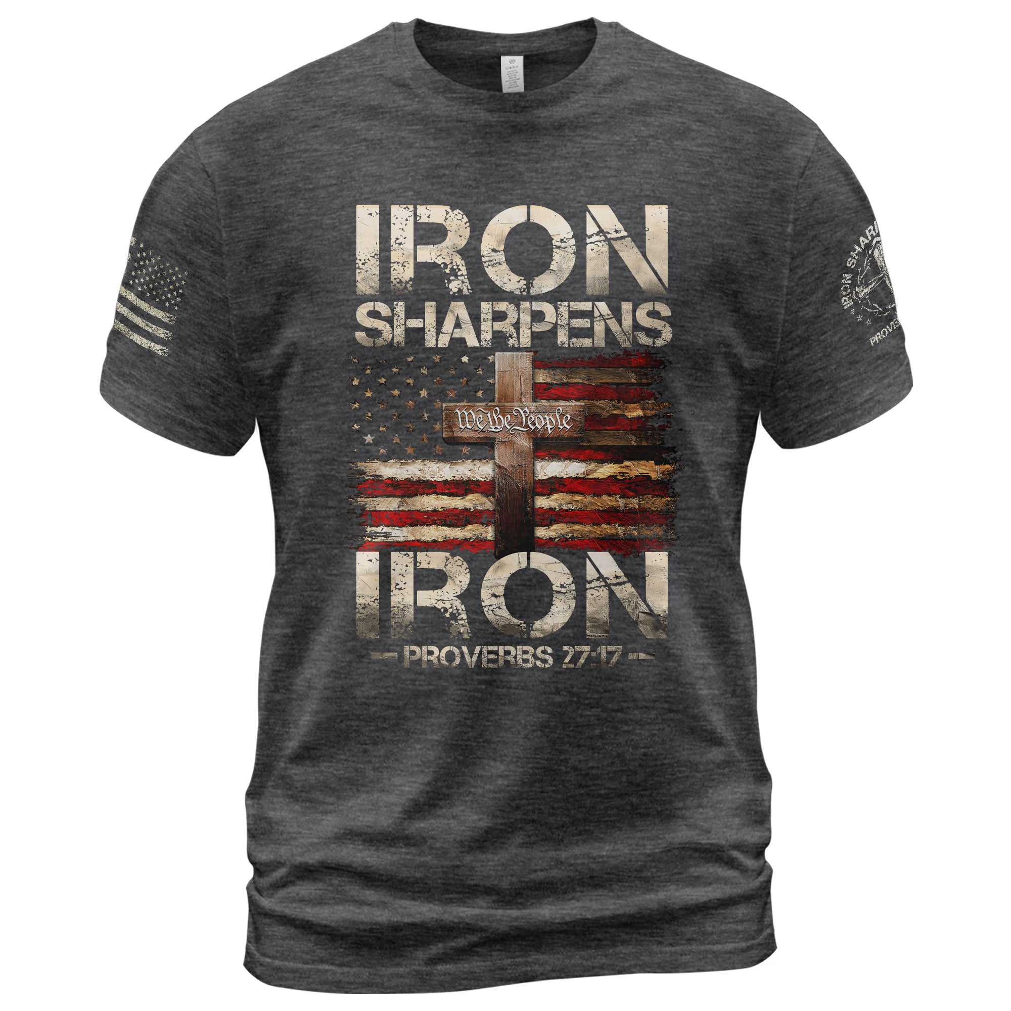 Iron Sharpens Iron T-Shirt – Proverbs 27:17 Patriotic Christian Tee
