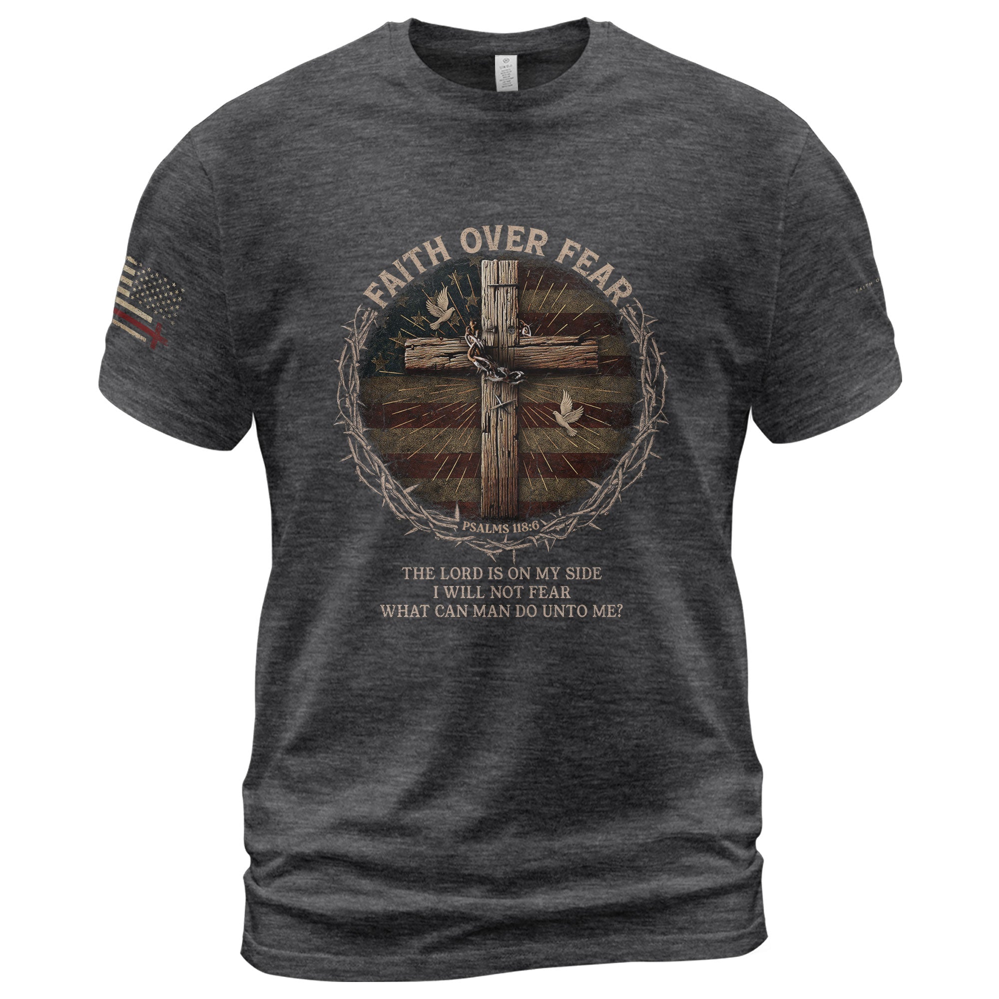 Faith Over Fear – Psalm 118:6 Warrior Tee